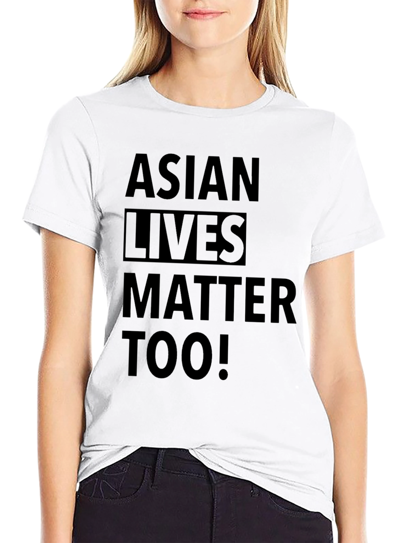 Asian Lives Matter Too! Black T-Shirt
