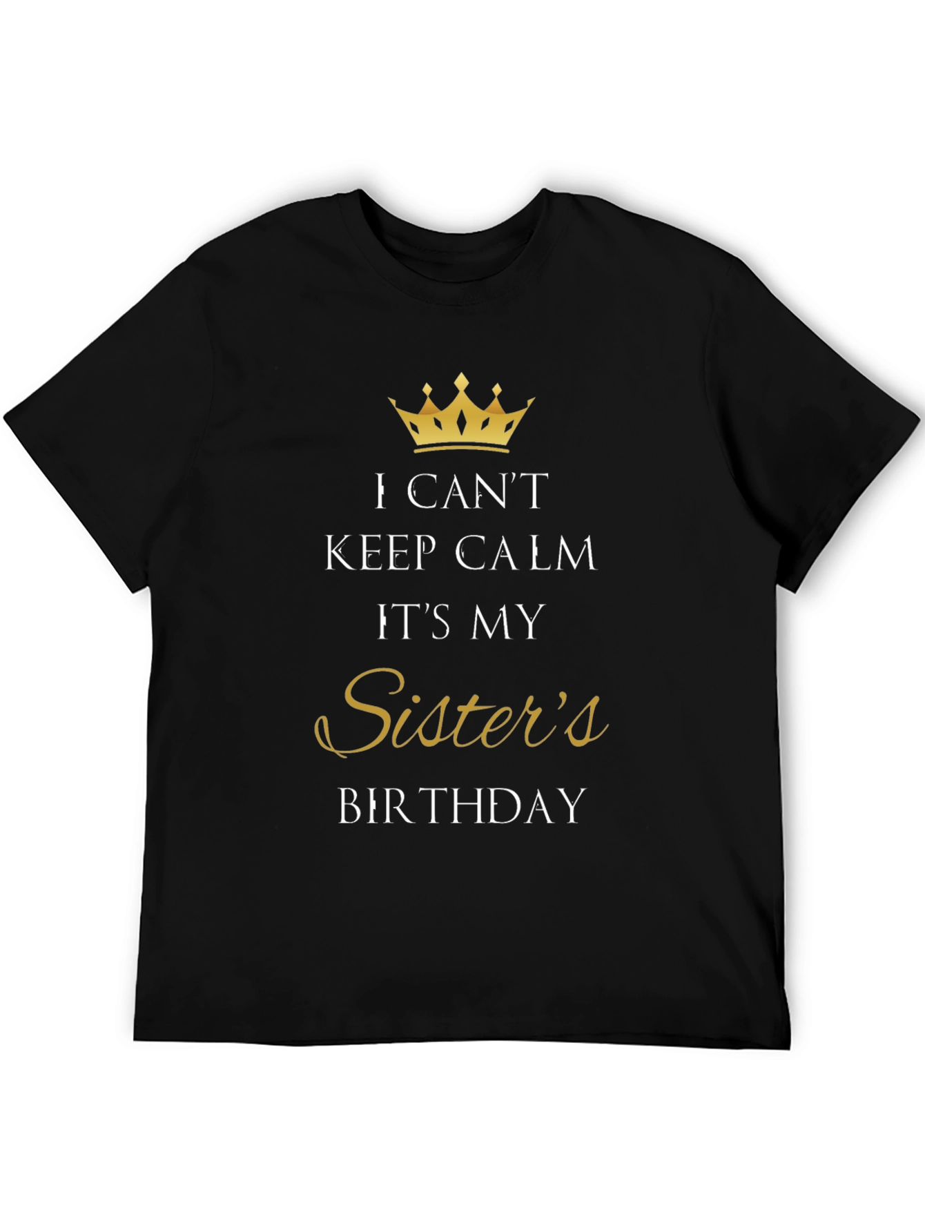 Sisters Birthday T-Shirt - Keep Calm