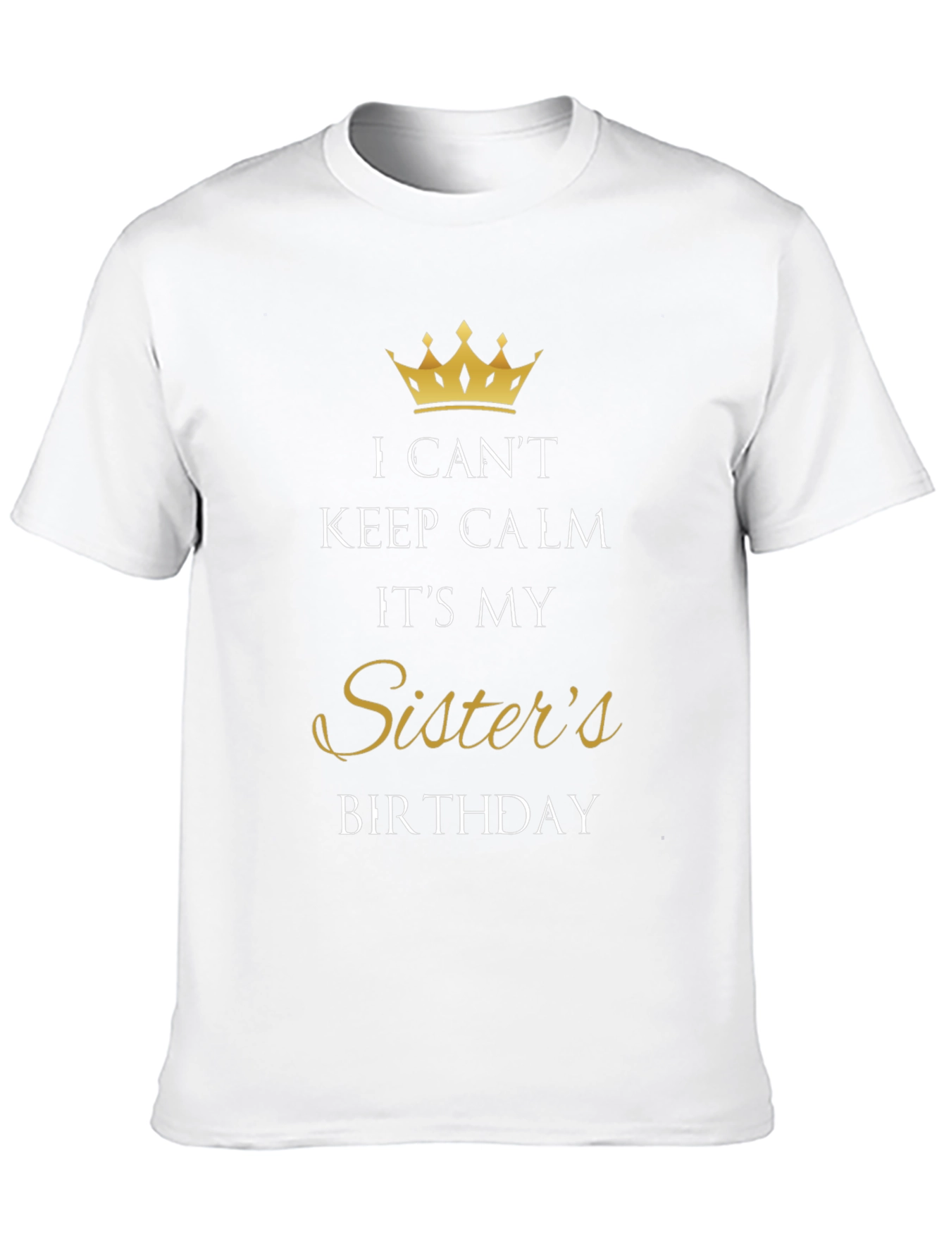 Sisters Birthday T-Shirt - Keep Calm