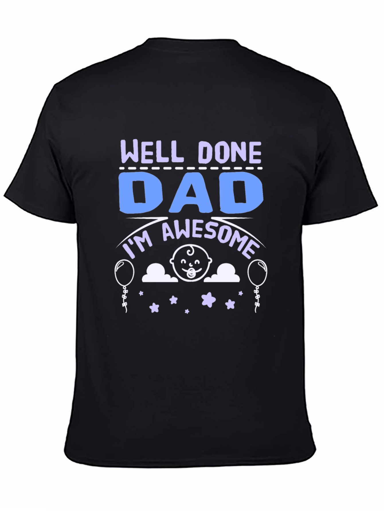Well Done Dad T-Shirt