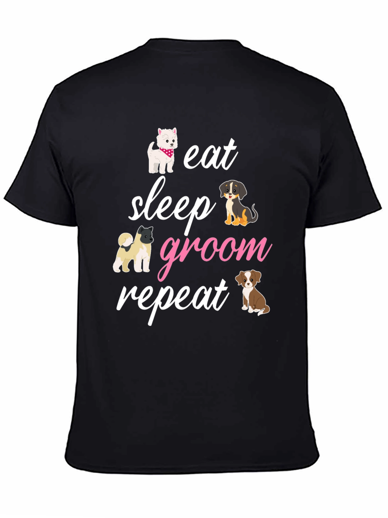 Eat Sleep Groom Repeat Dog Lover T-Shirt