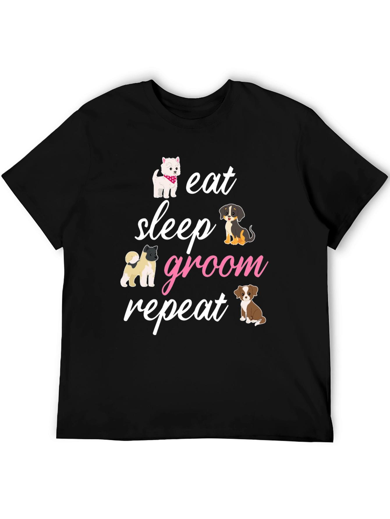 Eat Sleep Groom Repeat Dog Lover T-Shirt