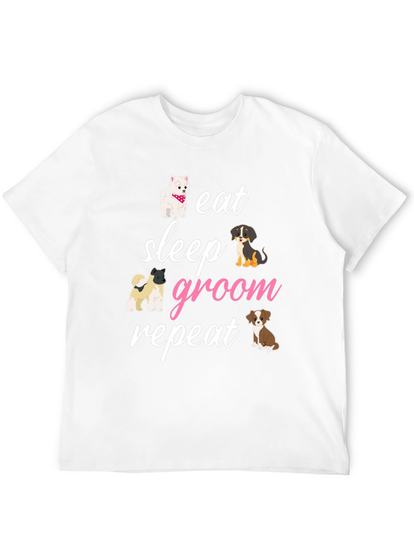 Eat Sleep Groom Repeat Dog Lover T-Shirt