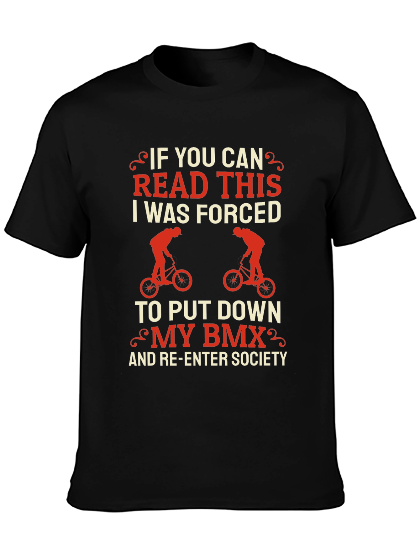 Funny BMX T-Shirt - If You Can Read This