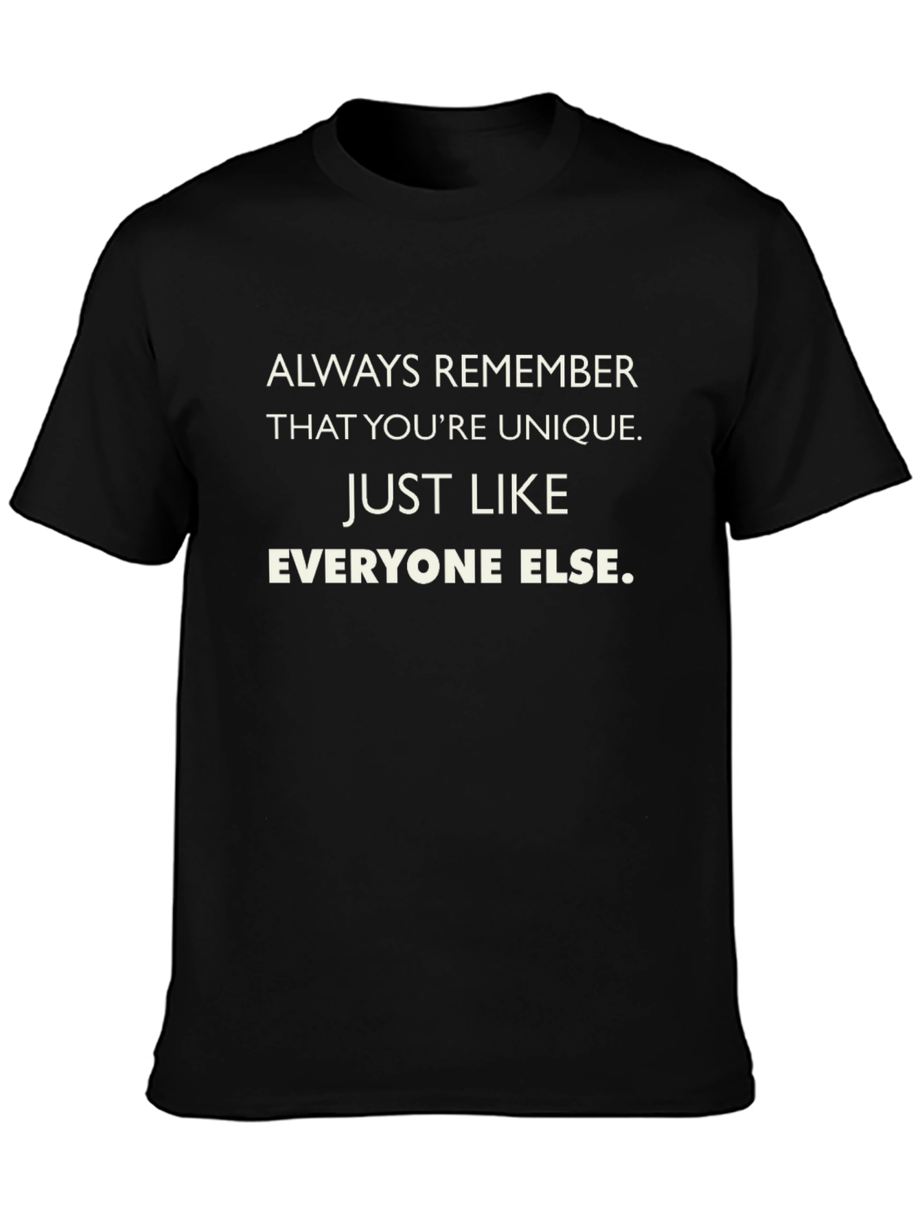 Unique Like Everyone Else Black Graphic Tee
