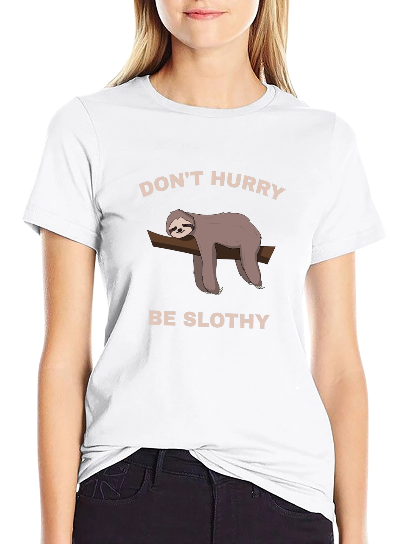 Dont Hurry Be Slothy T-Shirt