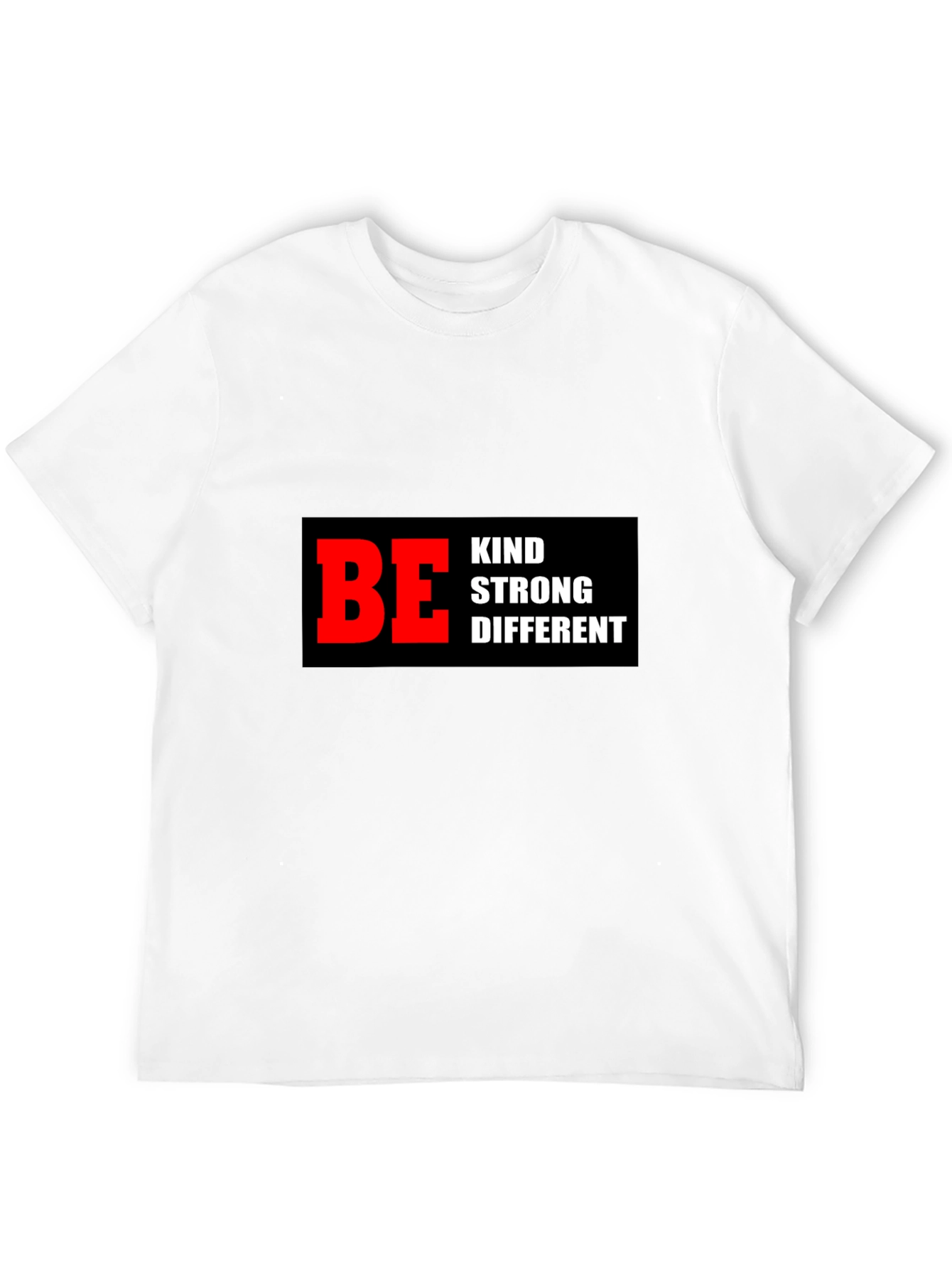 Be Kind Strong Different Graphic Tee