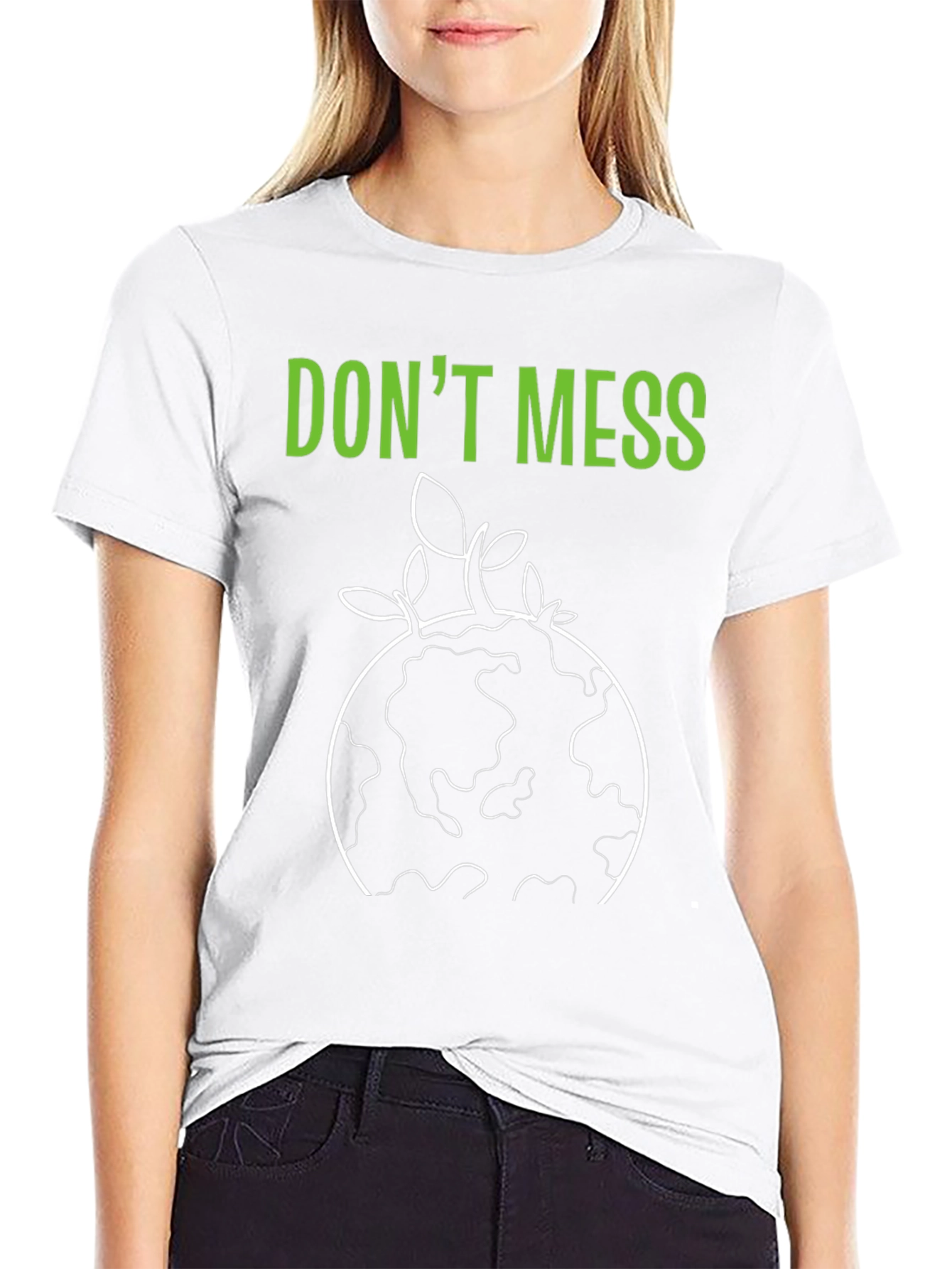 Dont Mess Earth T-Shirt Environment Tee