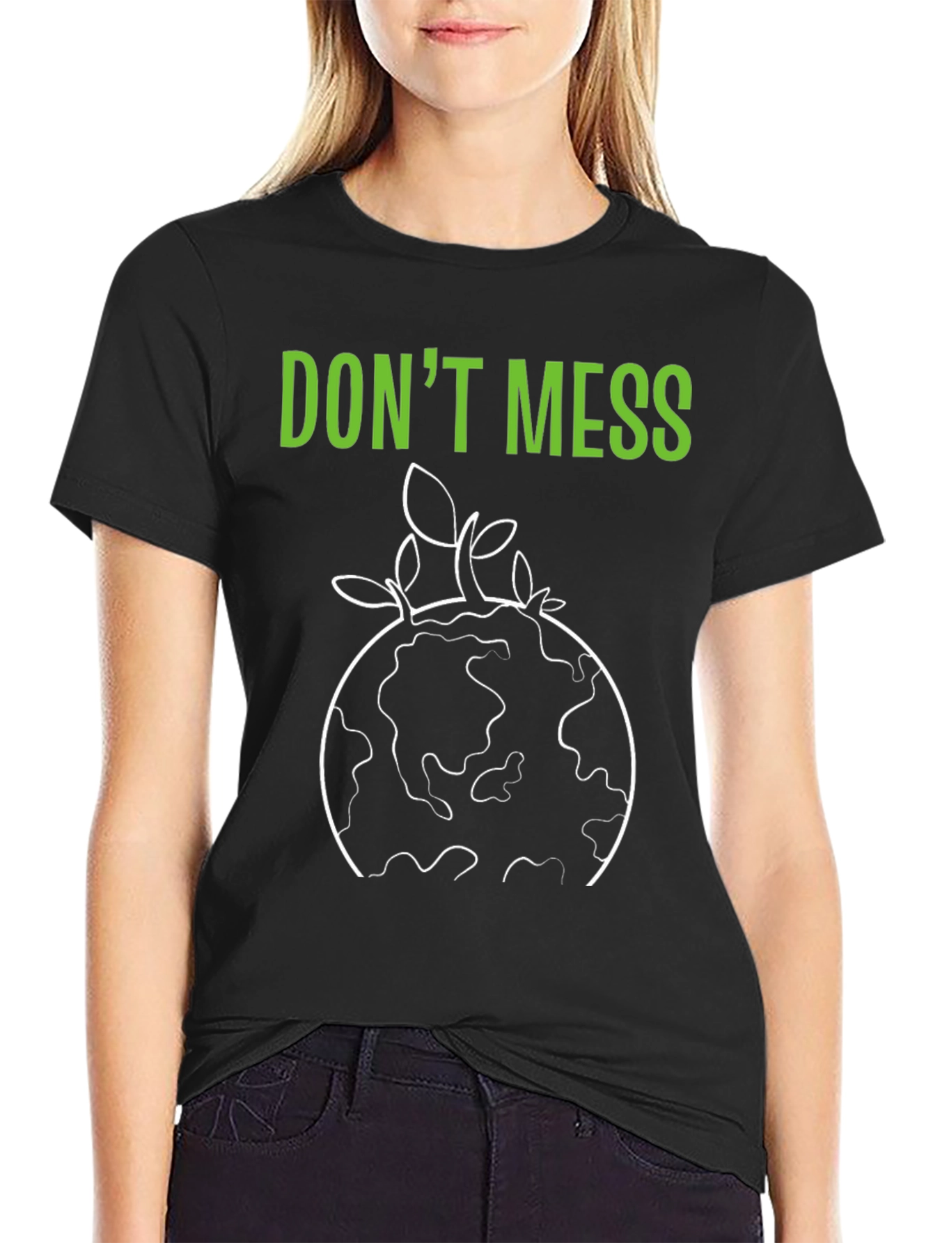 Dont Mess Earth T-Shirt Environment Tee