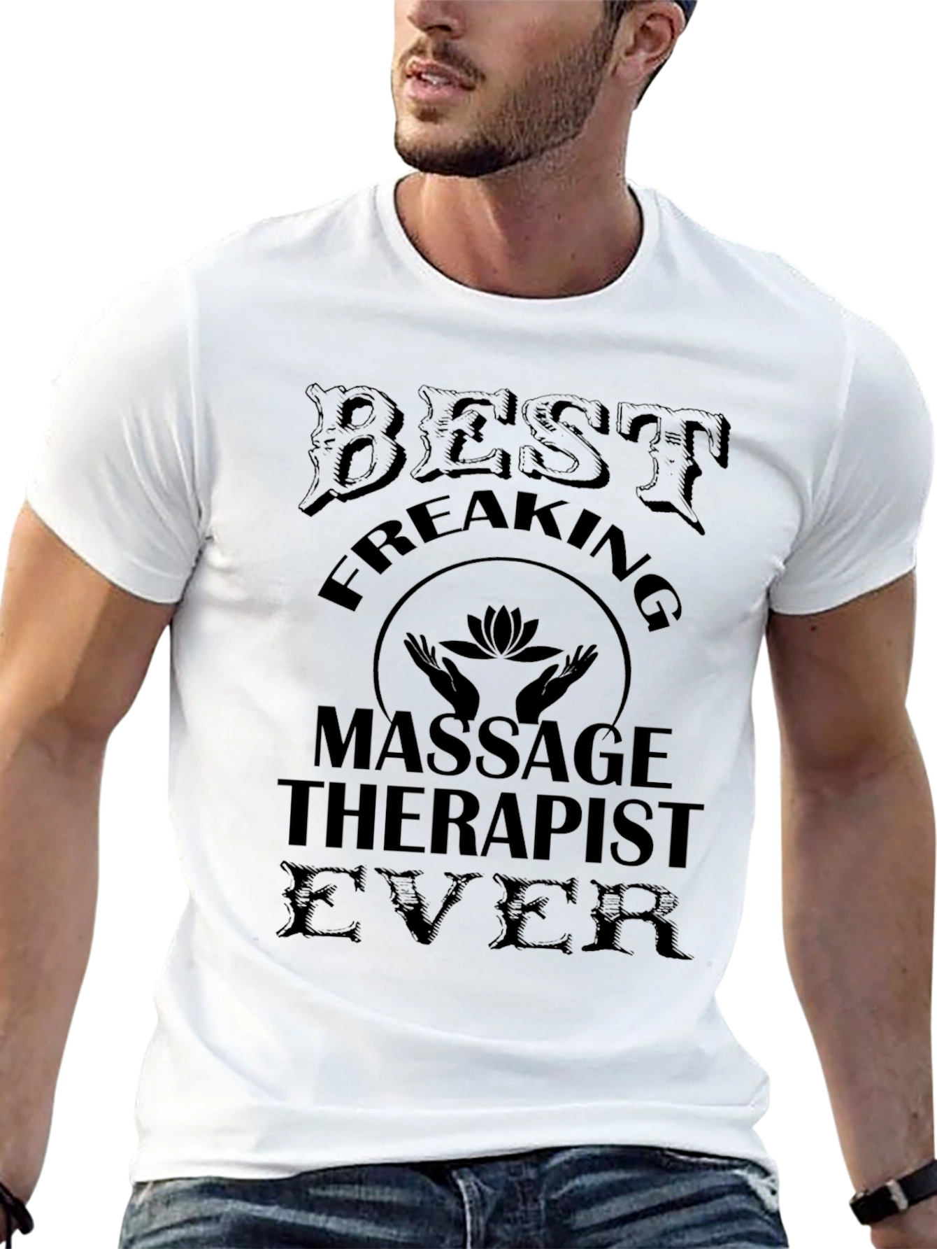 Best Freaking Massage Therapist Ever - T-Shirt