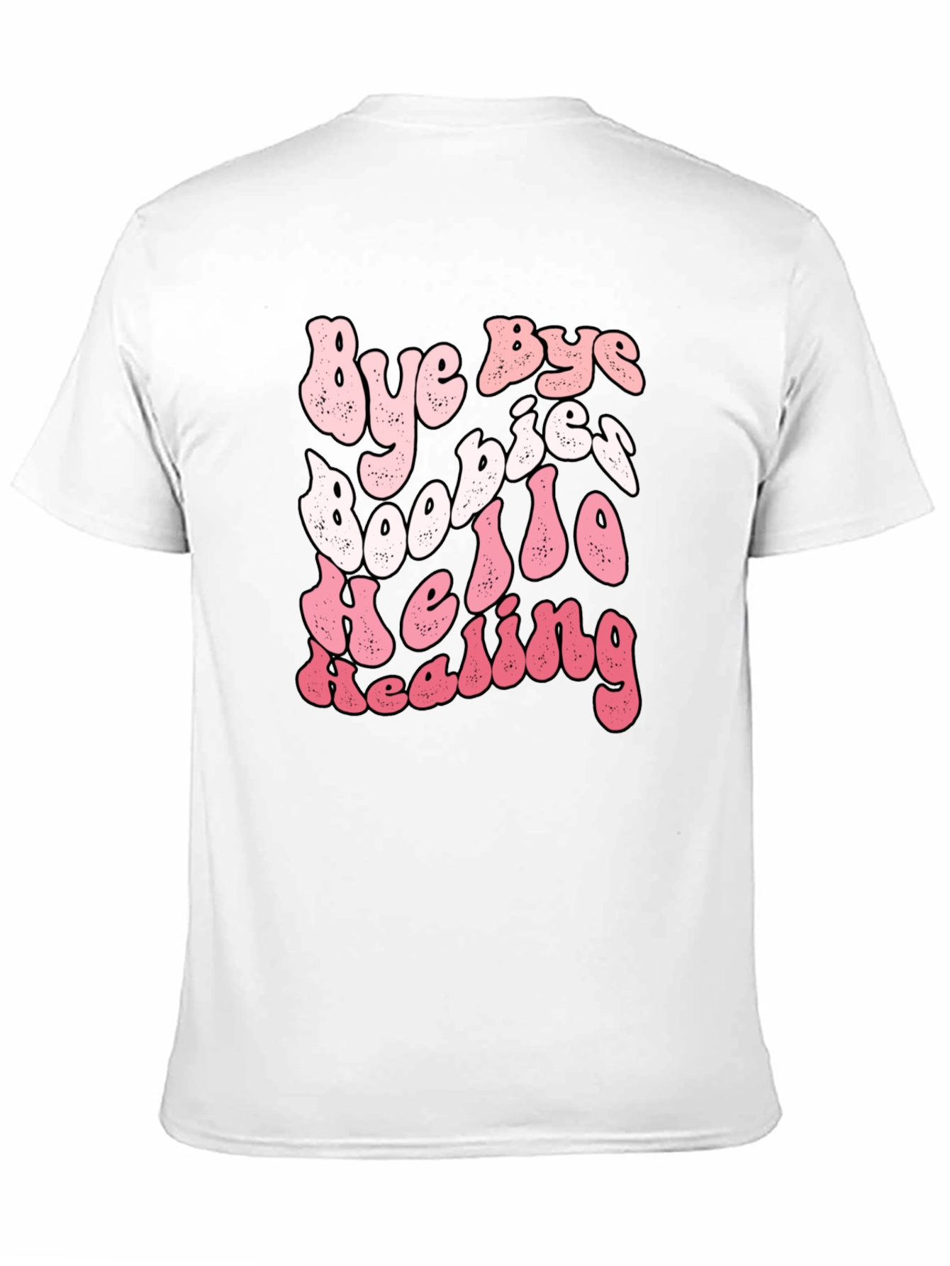 Bye Bye Boobies Hello Healing Breast Cancer T-Shirt