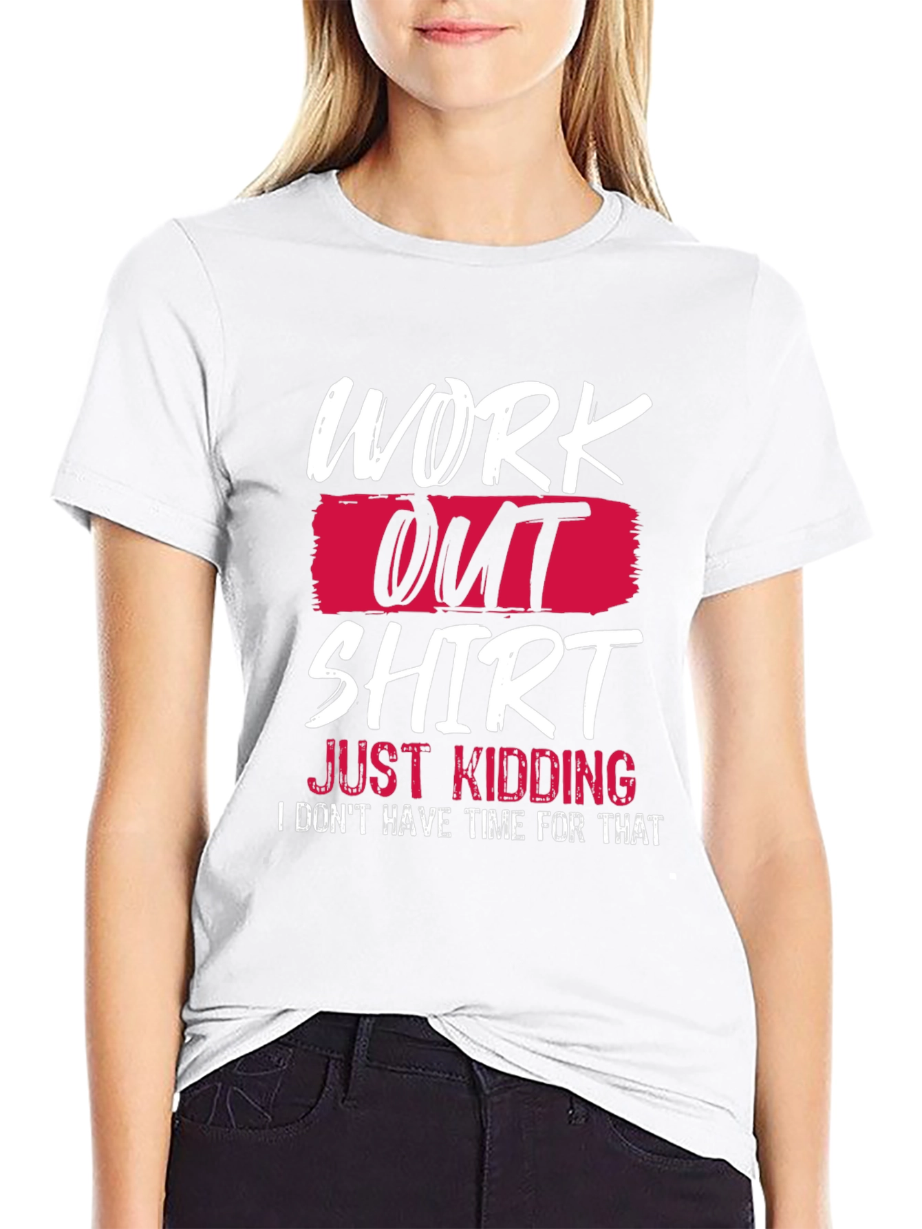 Funny Workout T-Shirt - Just Kidding Slogan Tee