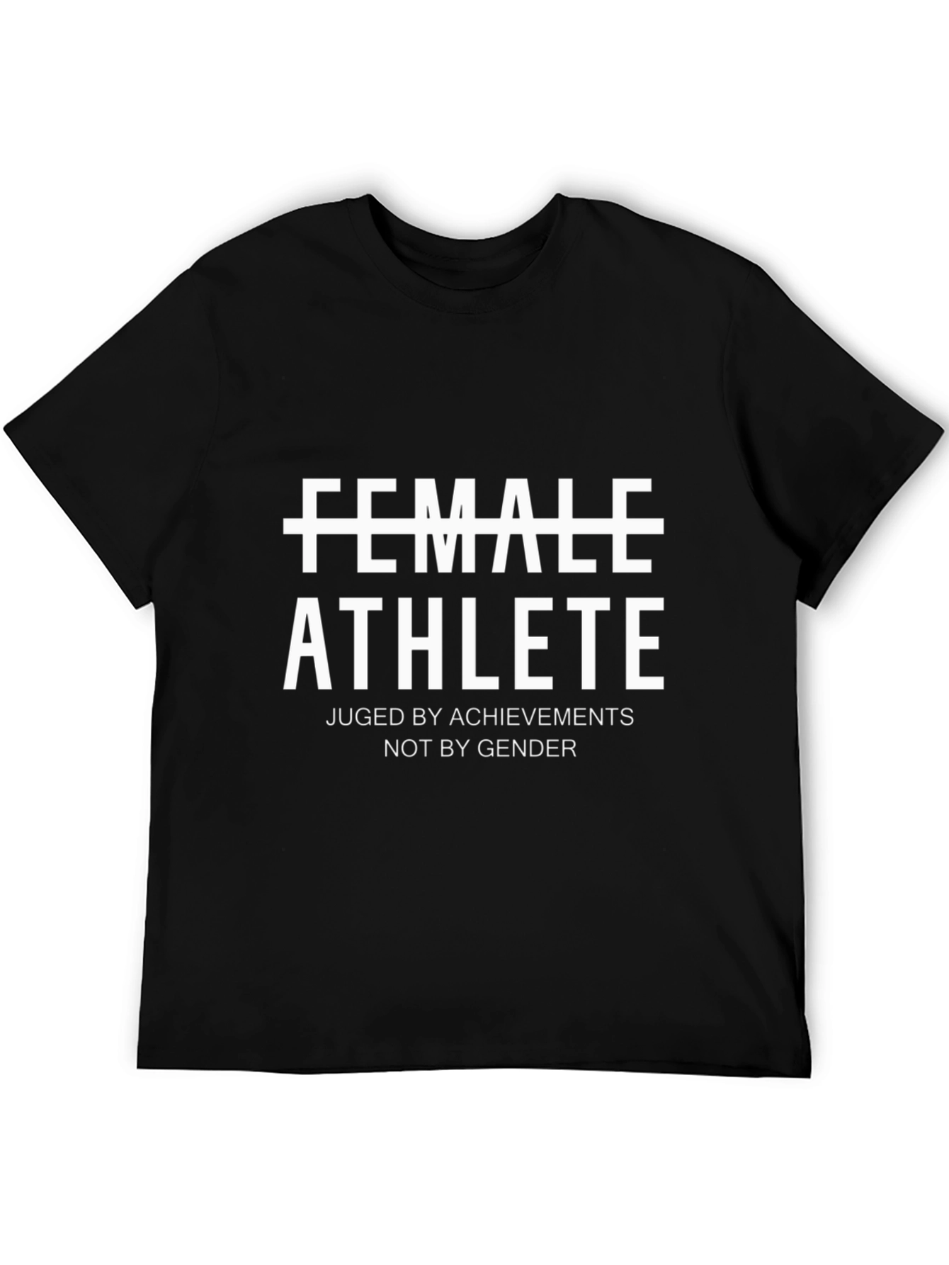 Female Athlete T-Shirt - Judged by Achievements Not Gender