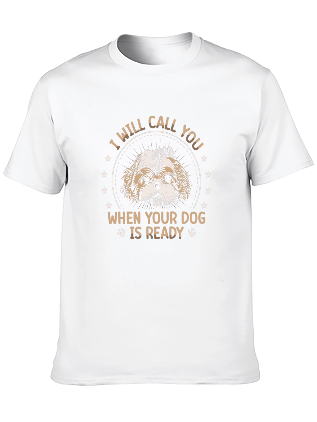 I Will Call You Dog T-Shirt