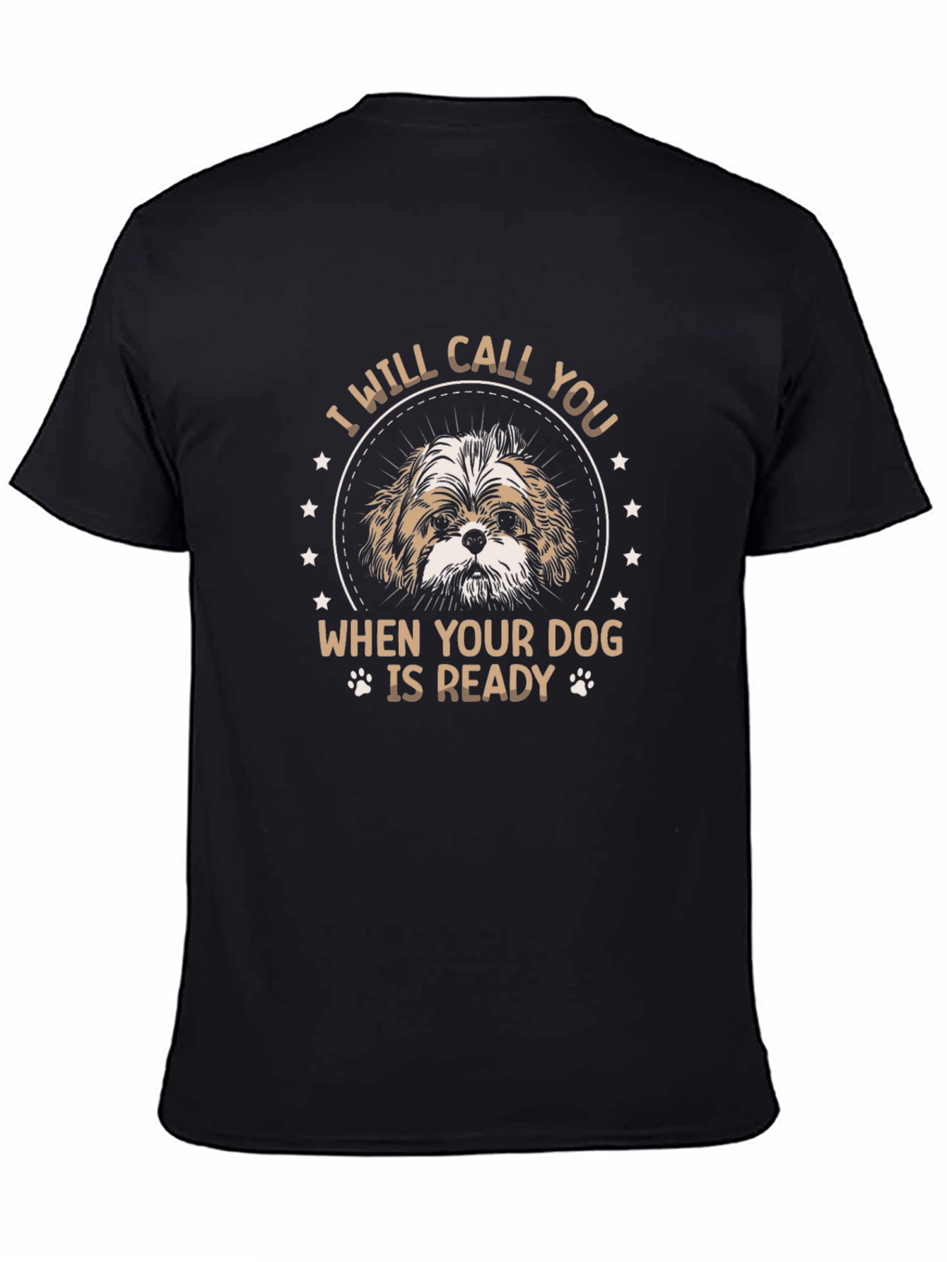 I Will Call You Dog T-Shirt