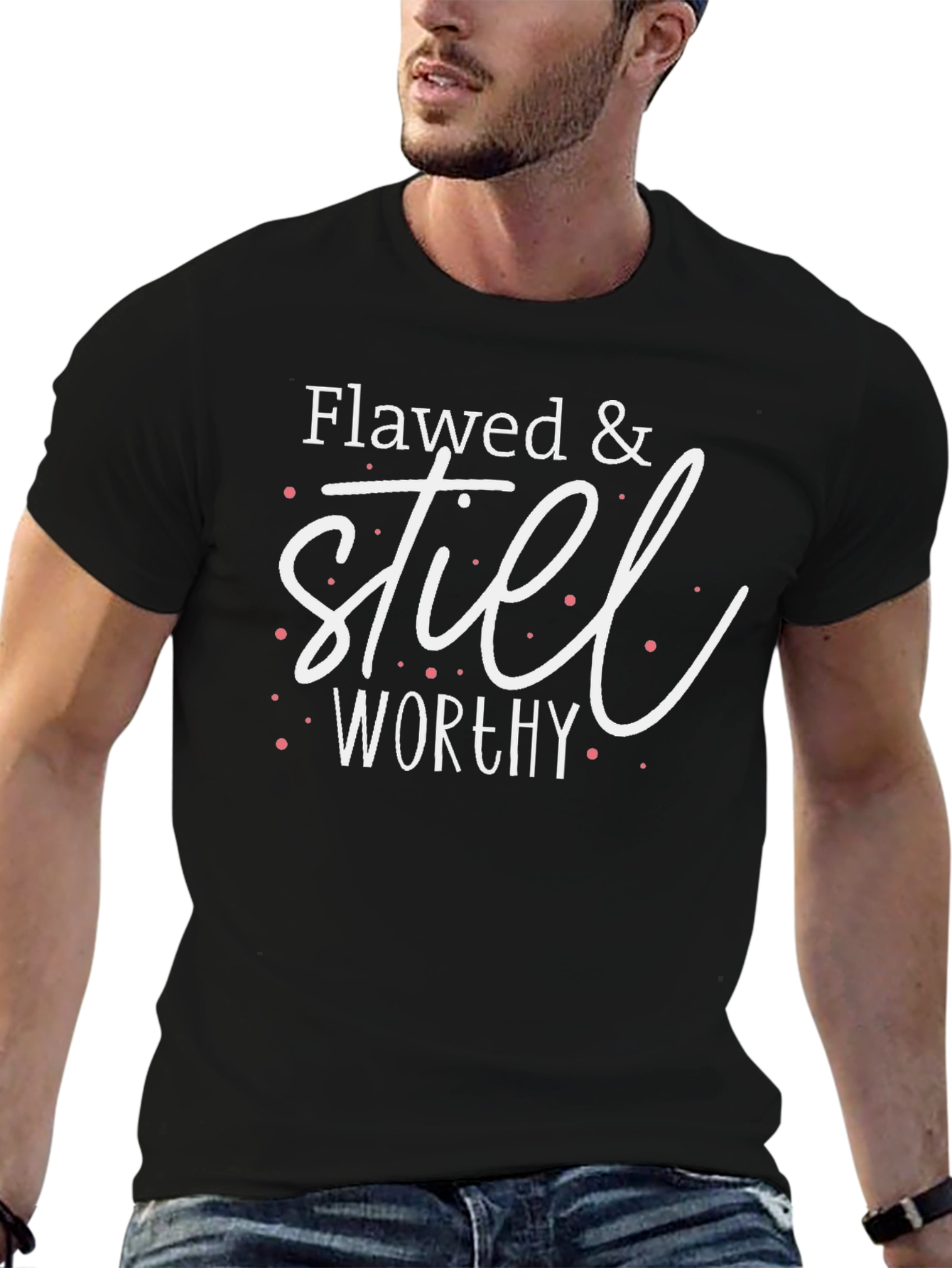 Flawed & Still Worthy Graphic T-Shirt