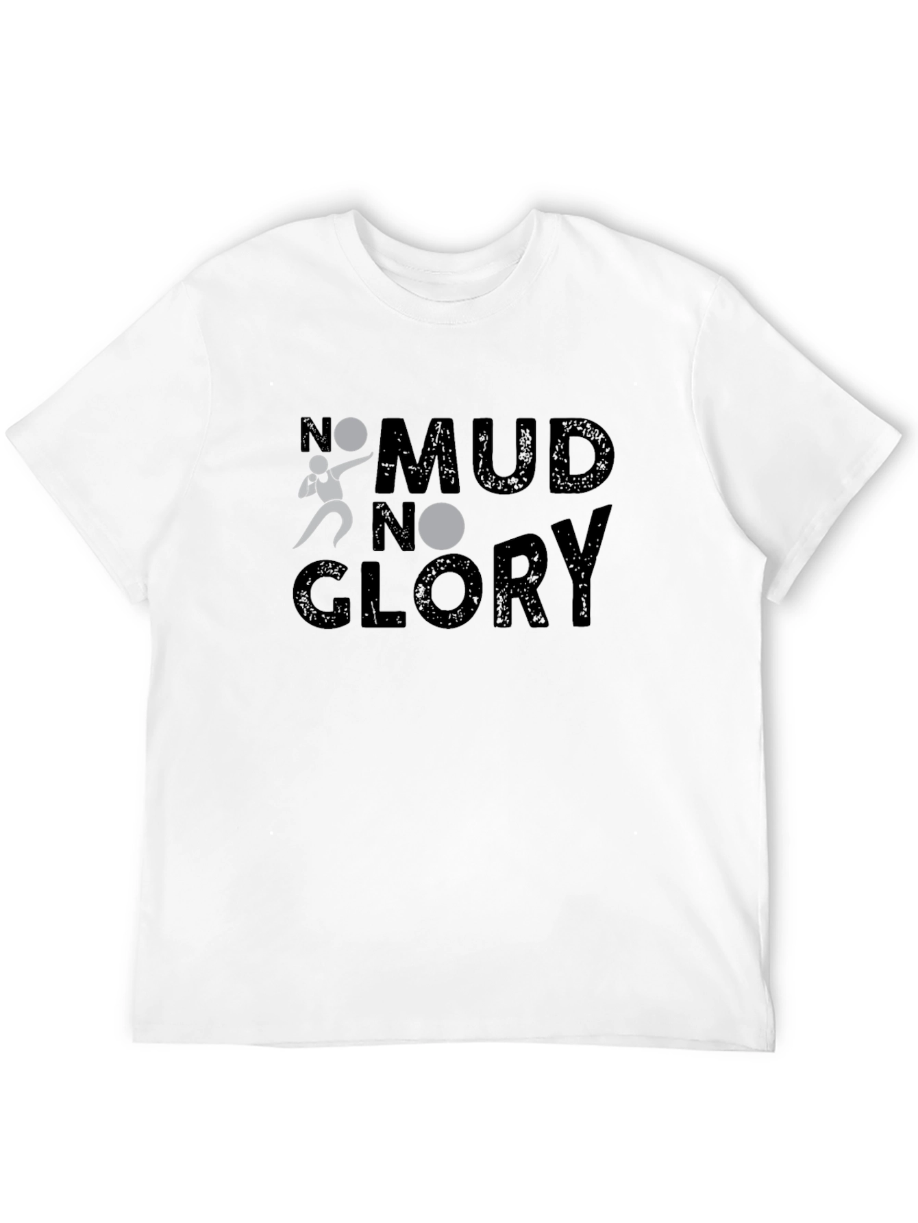 No Mud No Glory T-Shirt