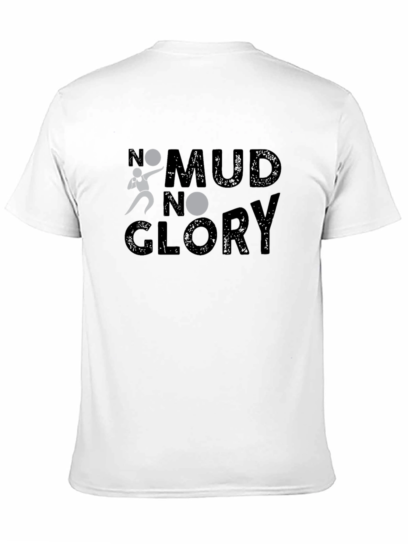 No Mud No Glory T-Shirt