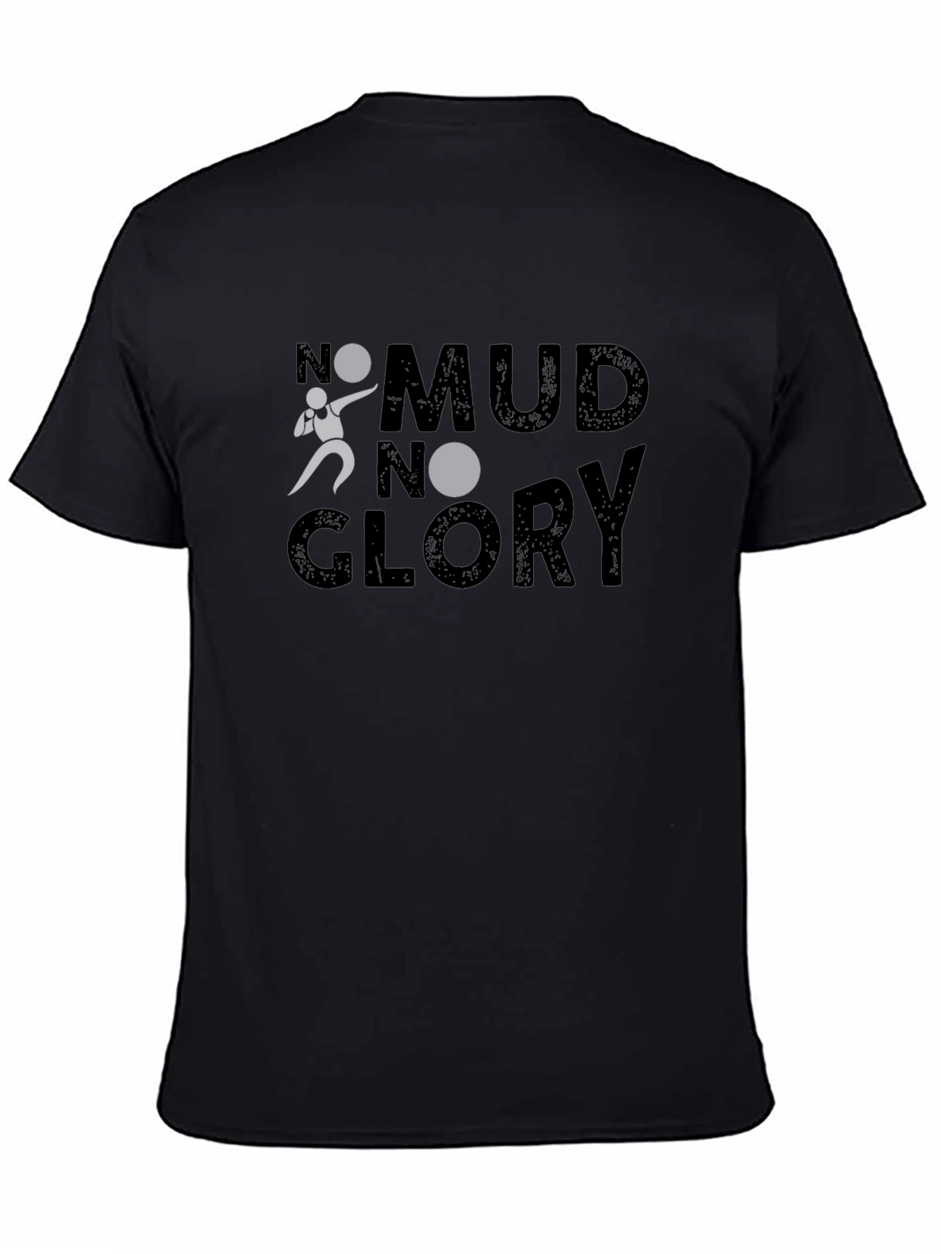 No Mud No Glory T-Shirt