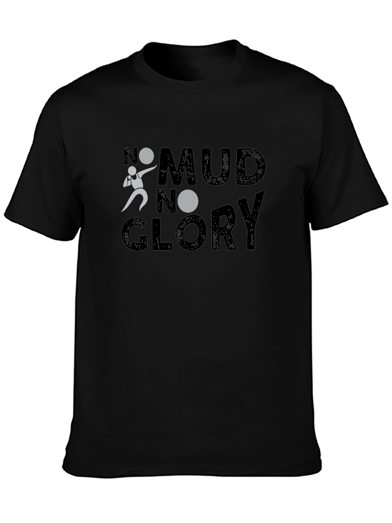 No Mud No Glory T-Shirt