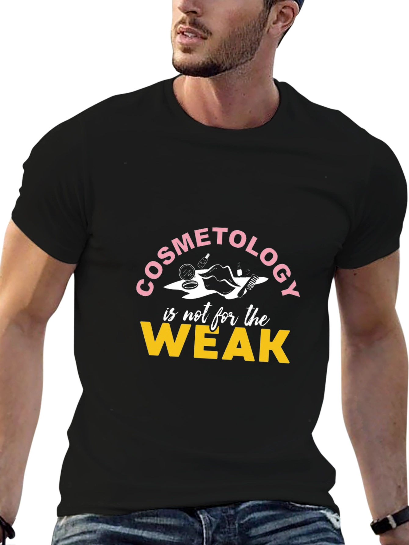 Cosmetology is not for the Weak T-Shirt