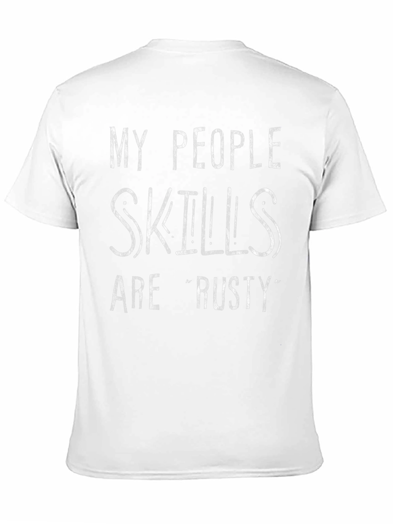 Funny My People Skills Are Rusty Graphic Tee