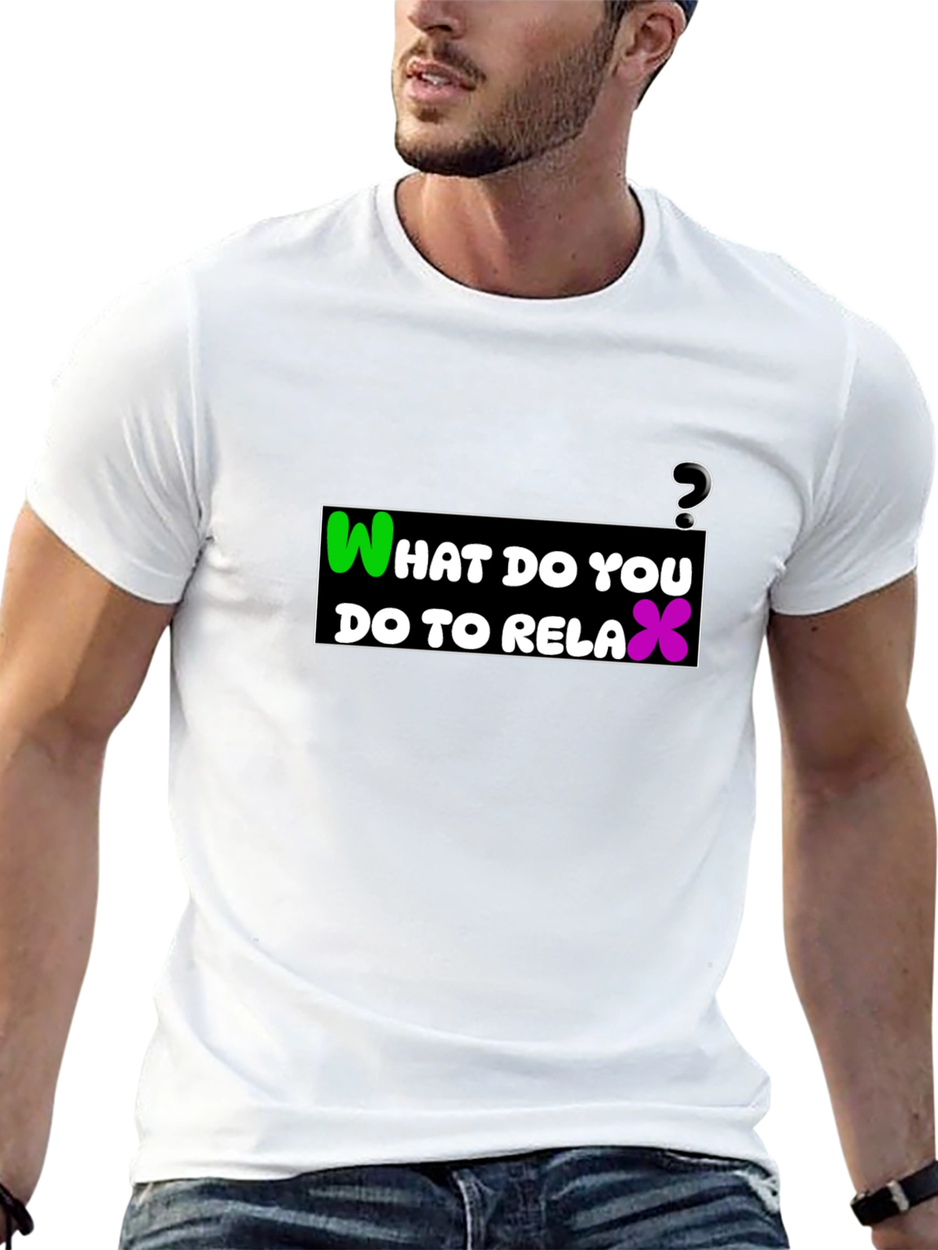 Relaxation T-Shirt: What Do You Do?