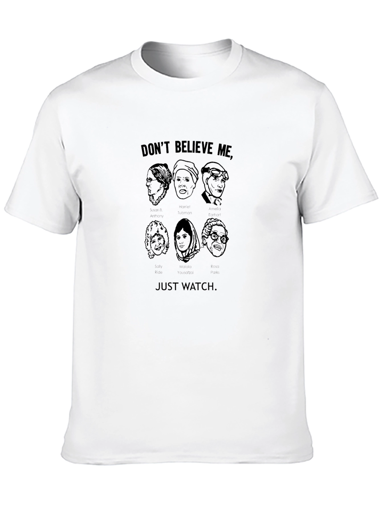 Feminist Icons Tee - Dont Believe Me Just Watch