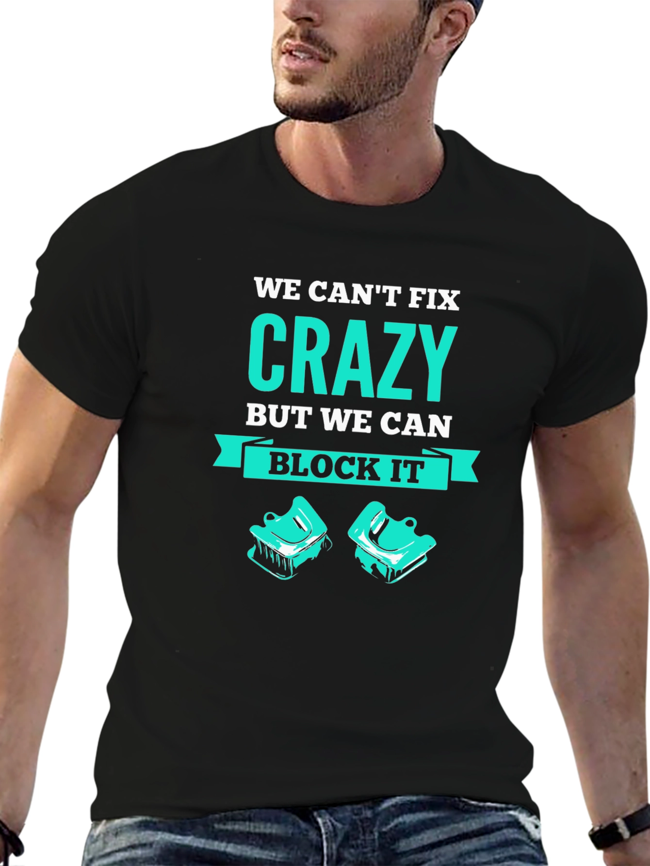 We Cant Fix Crazy T-Shirt