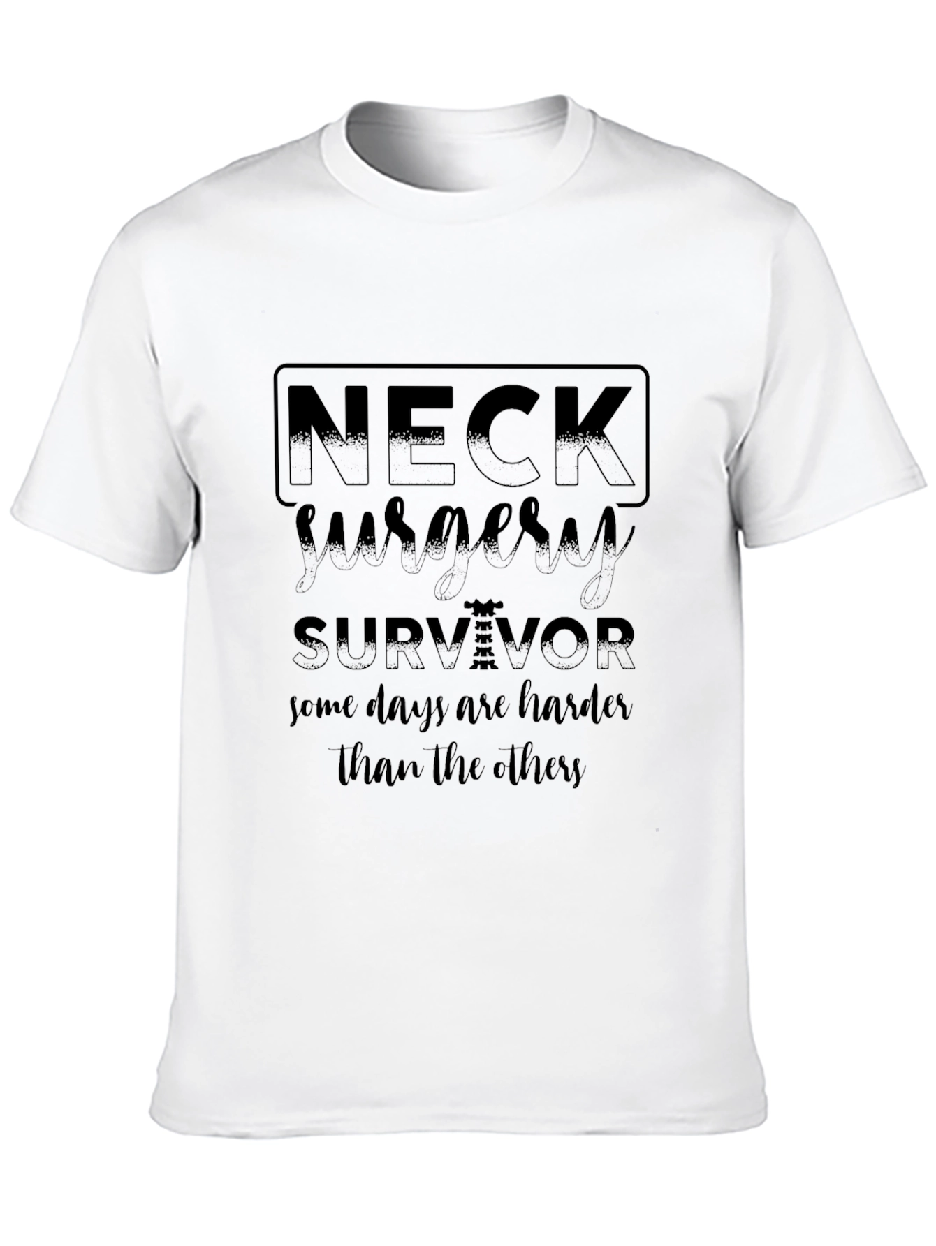 Neck Surgery Survivor Tee - Harder Days Reminder