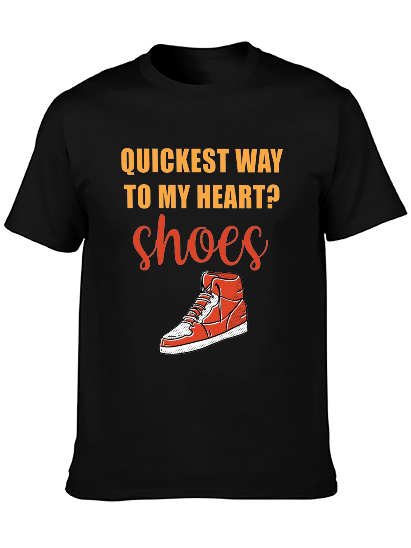 Quickest Way to My Heart? Shoes! Graphic T-Shirt