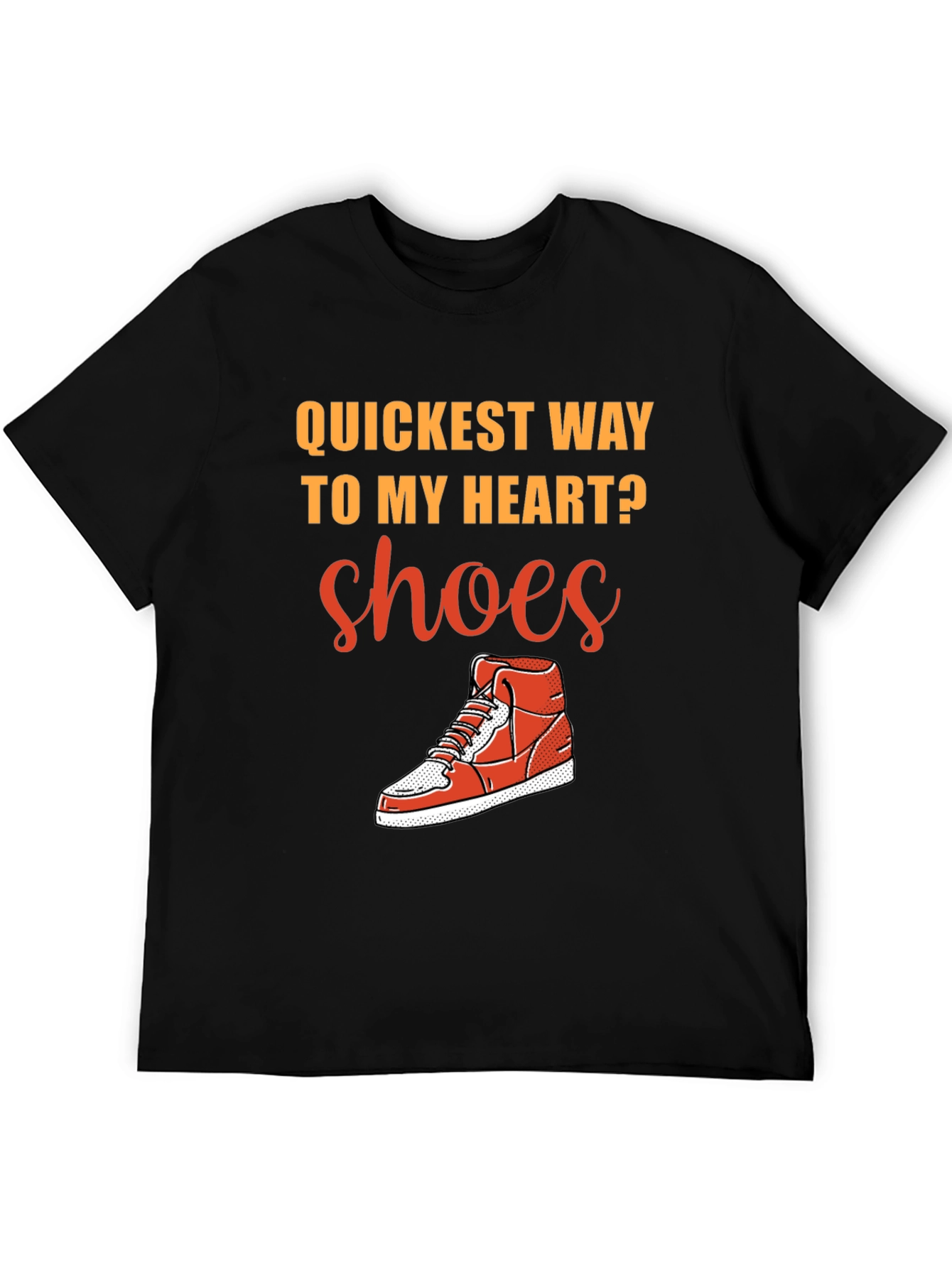Quickest Way to My Heart? Shoes! Graphic T-Shirt