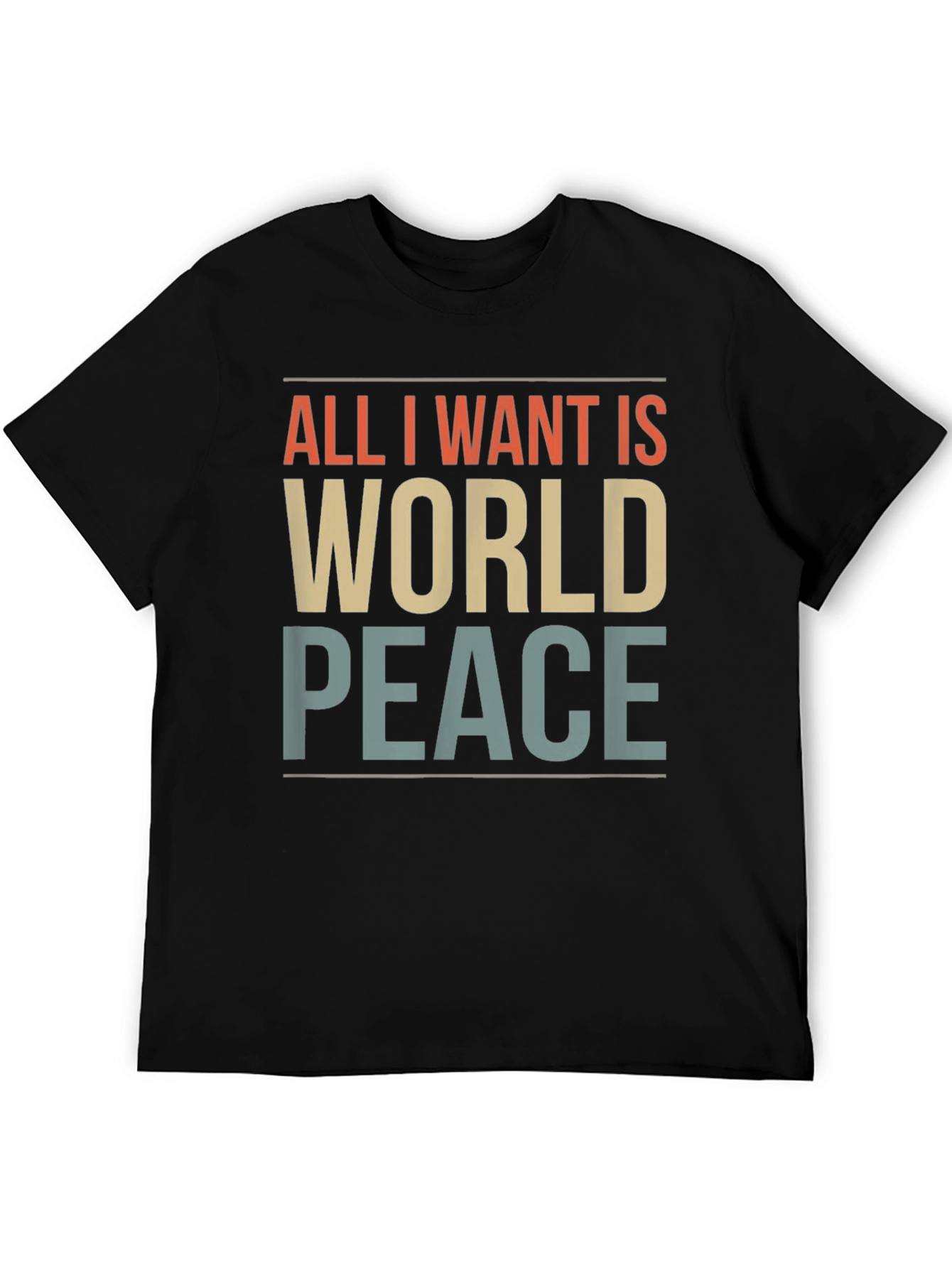 All I Want Is World Peace Graphic T-Shirt