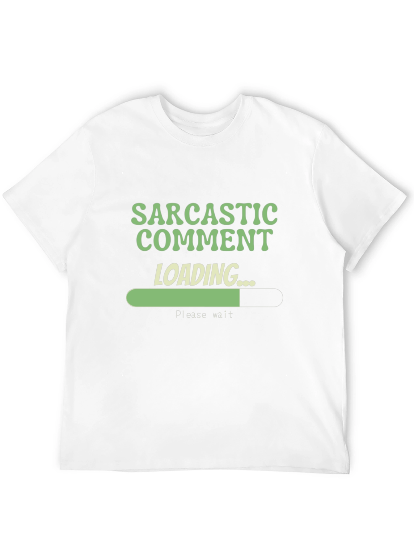 Sarcastic Comment Loading T-Shirt