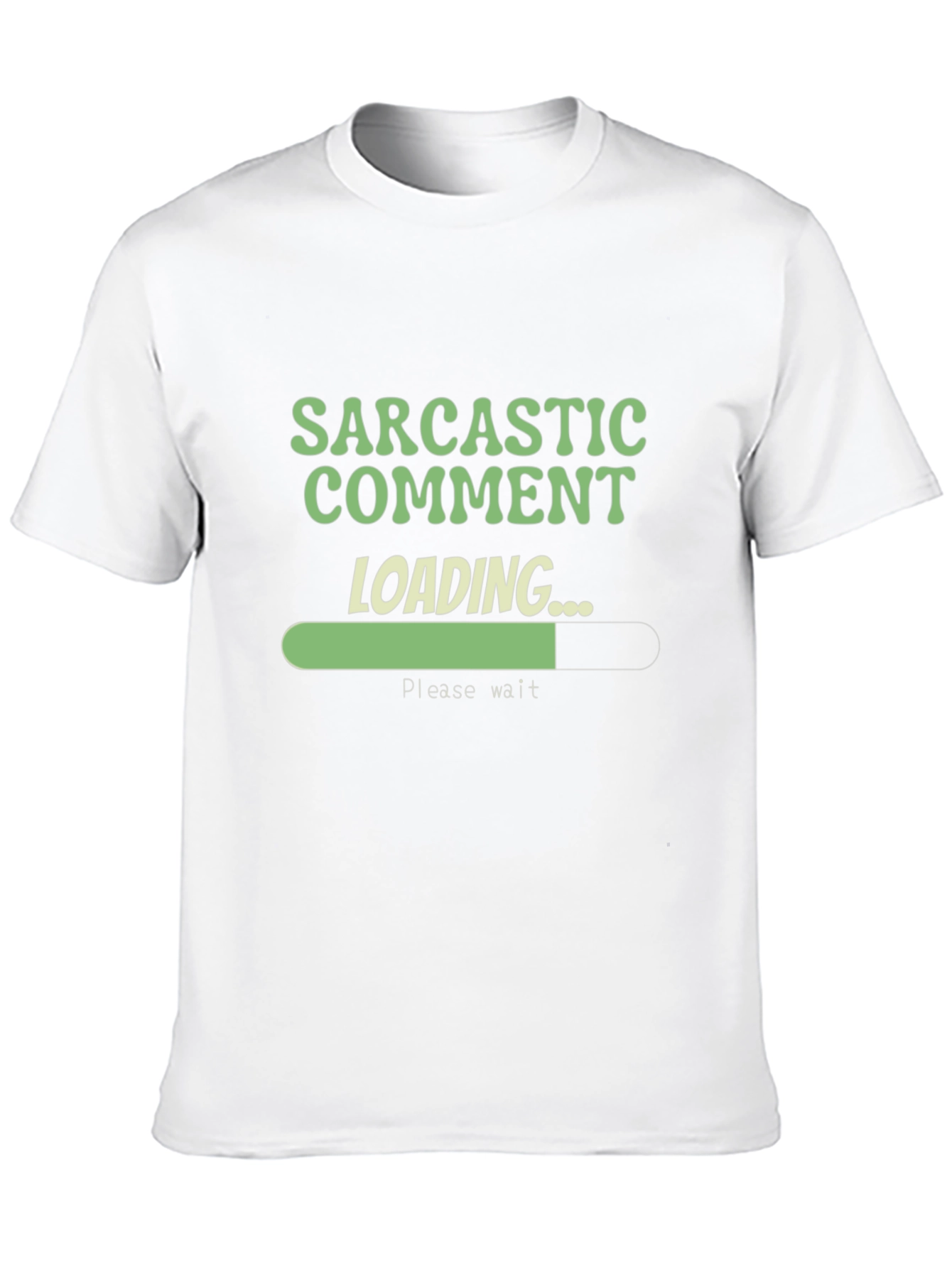 Sarcastic Comment Loading T-Shirt