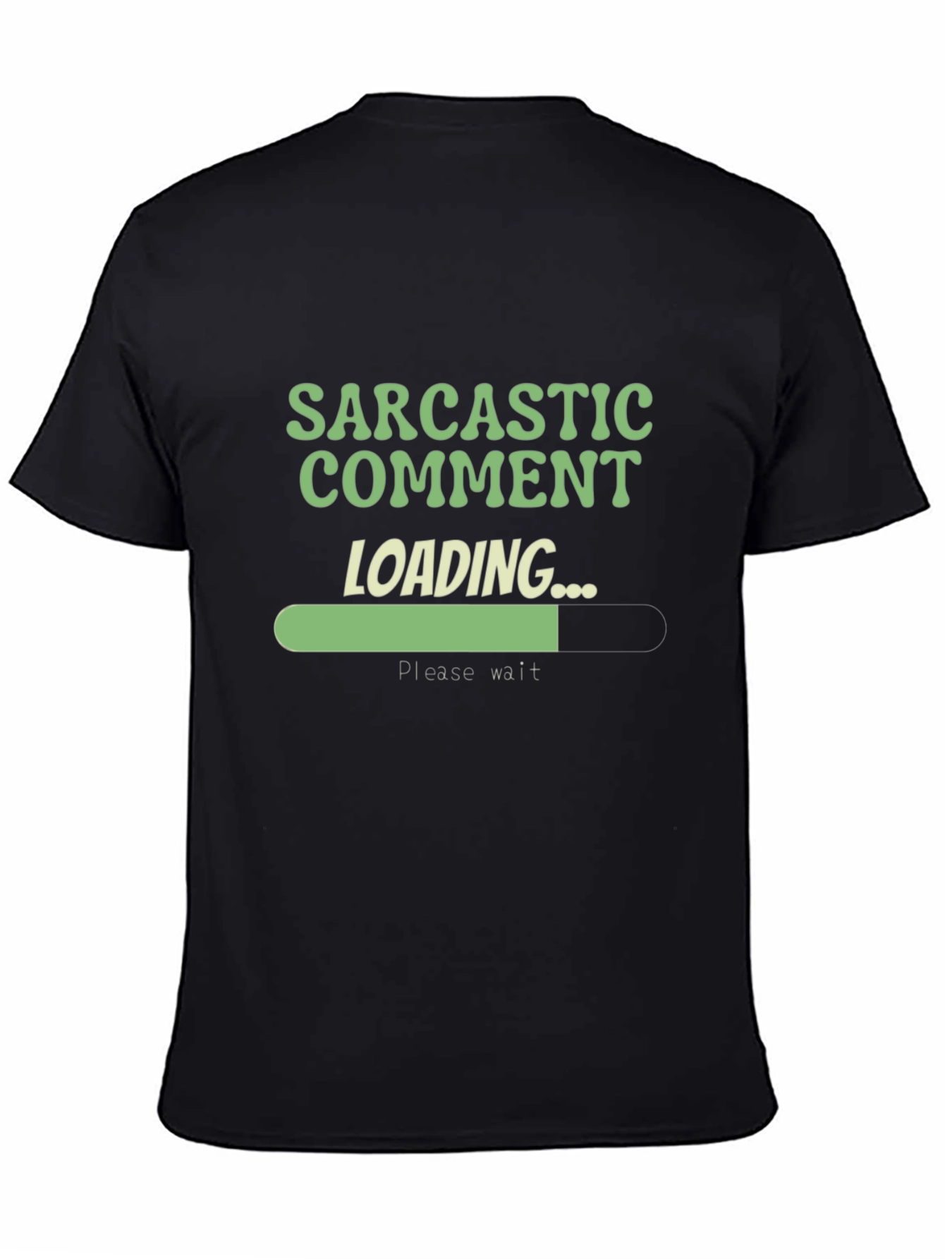 Sarcastic Comment Loading T-Shirt