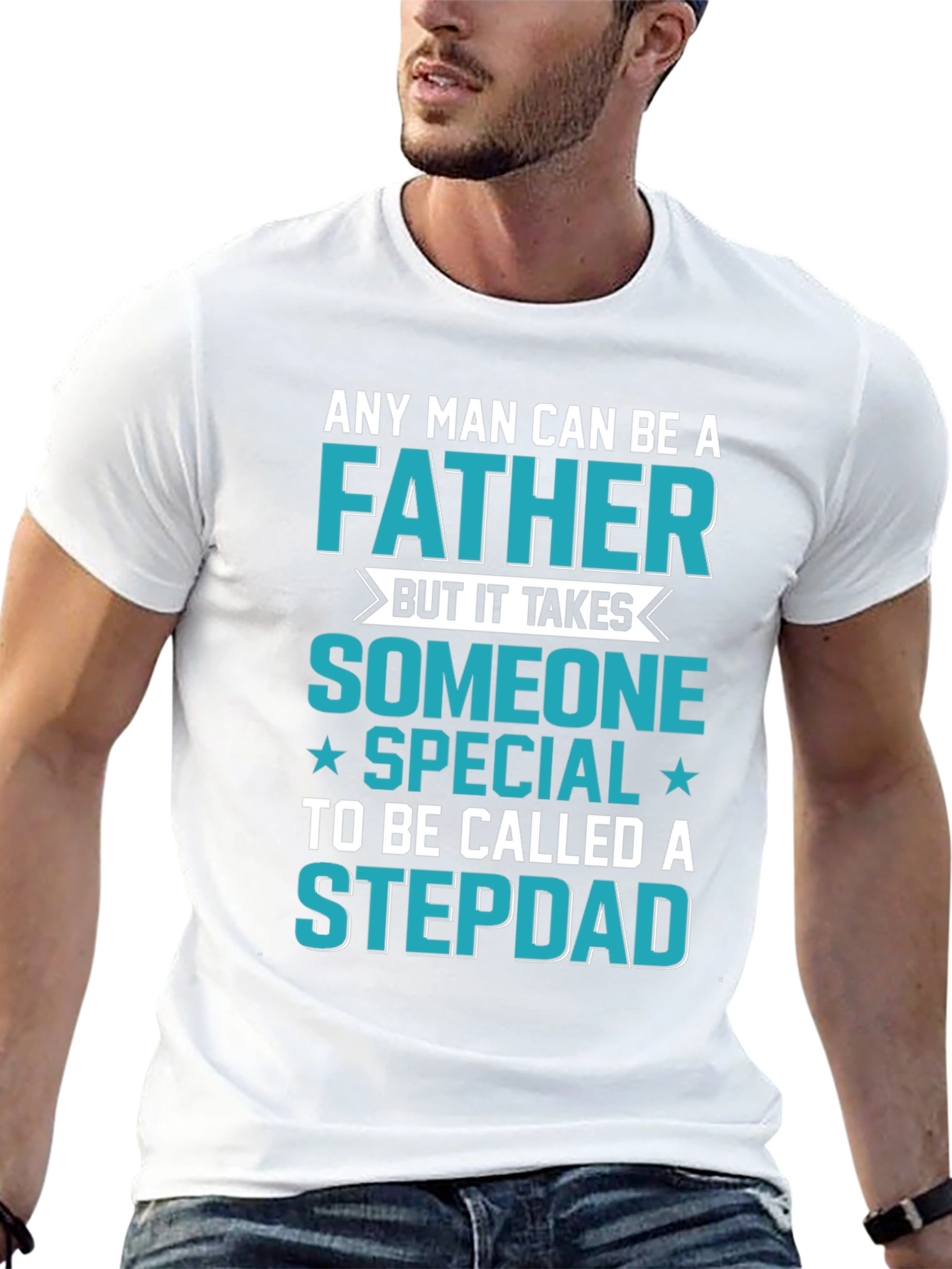 Stepdad T-Shirt: Special Someone Father Gift