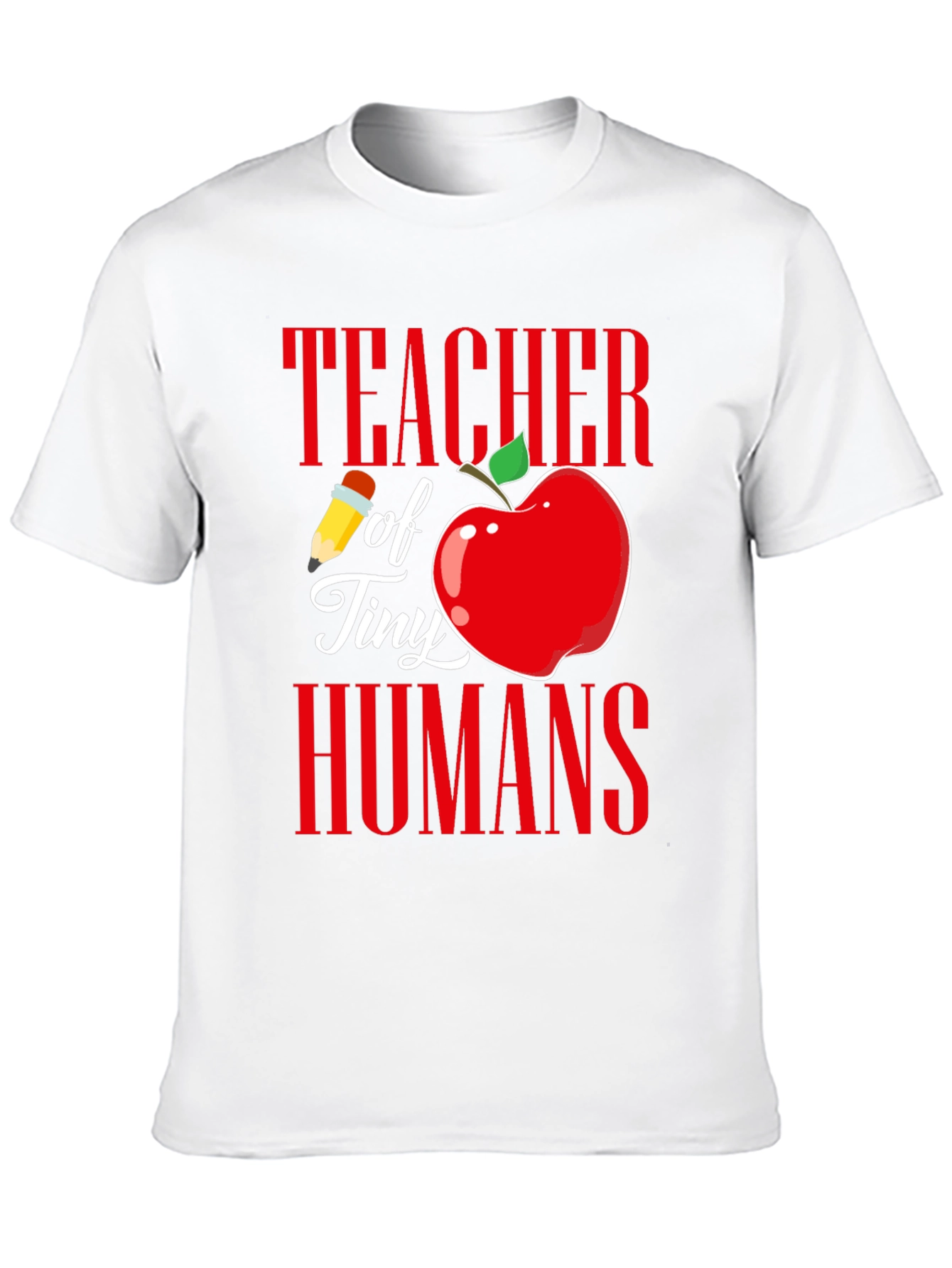 Teacher of Tiny Humans Graphic T-Shirt