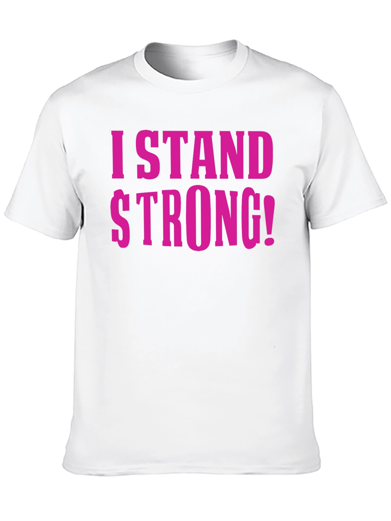 I Stand Strong T-Shirt