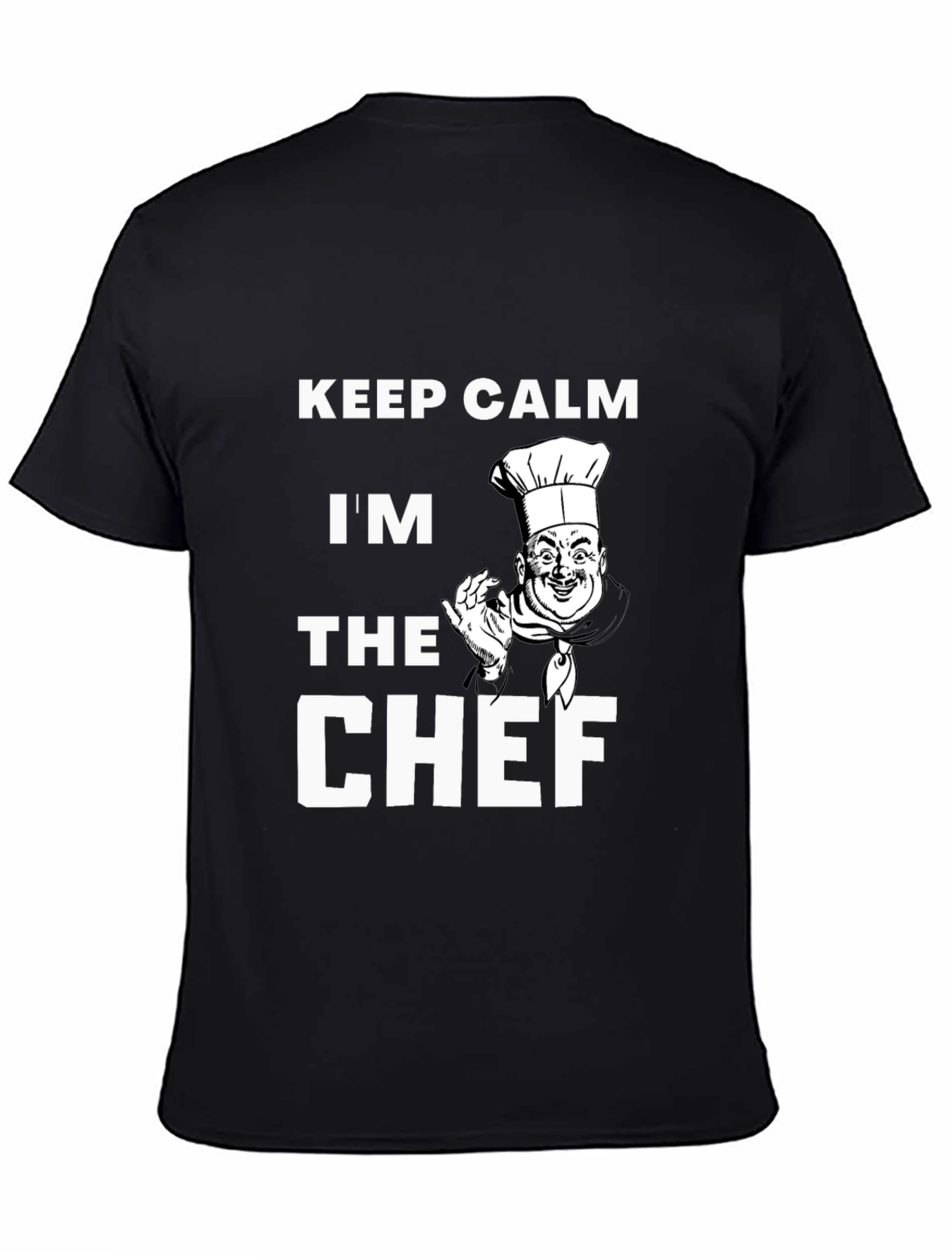 Keep Calm Im The Chef T-Shirt