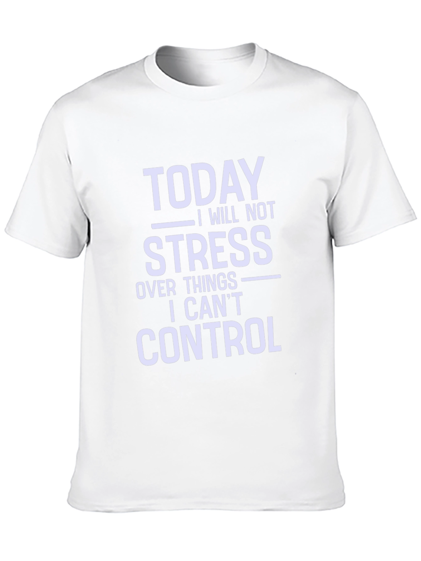 Motivational T-Shirt: No Stress Today