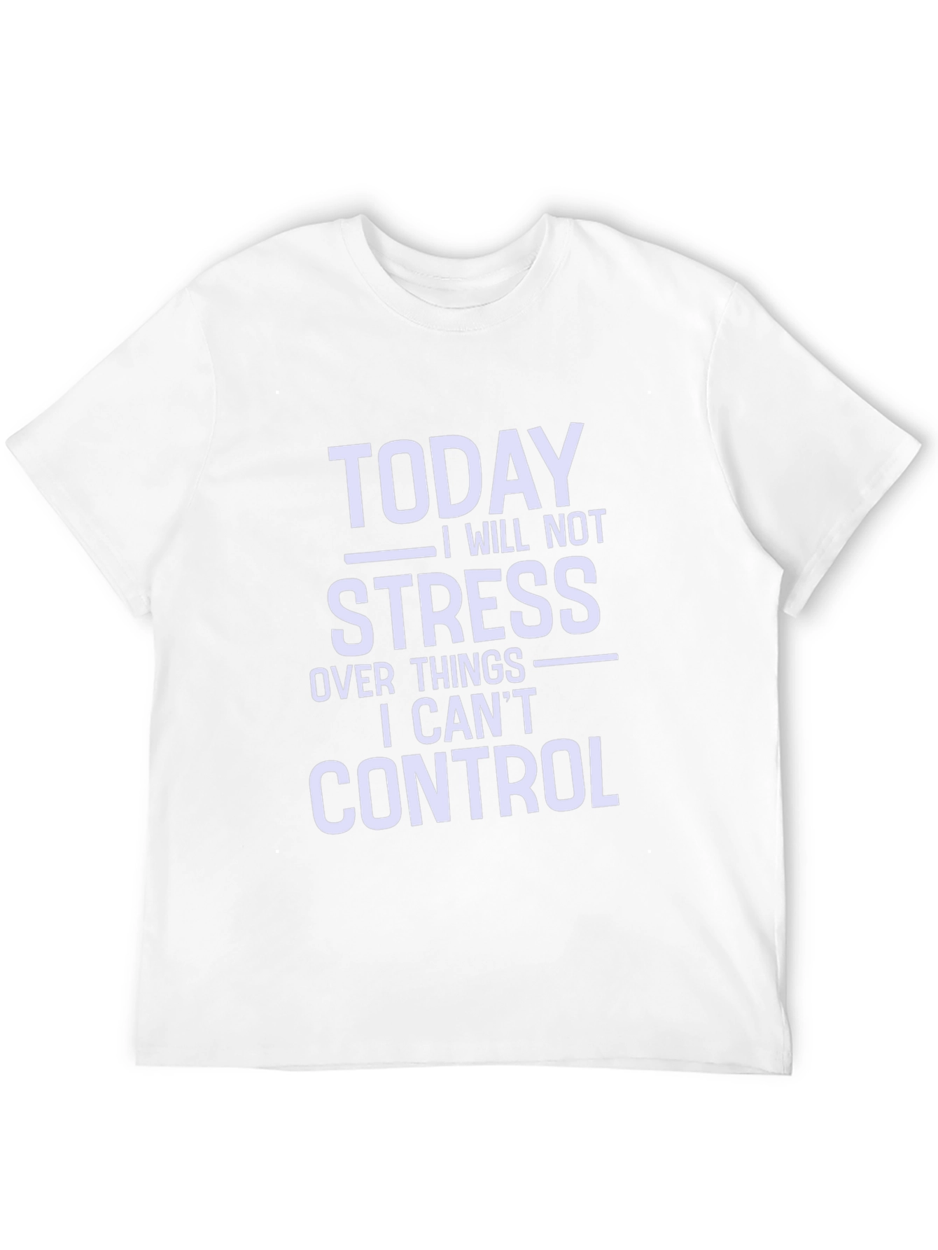 Motivational T-Shirt: No Stress Today