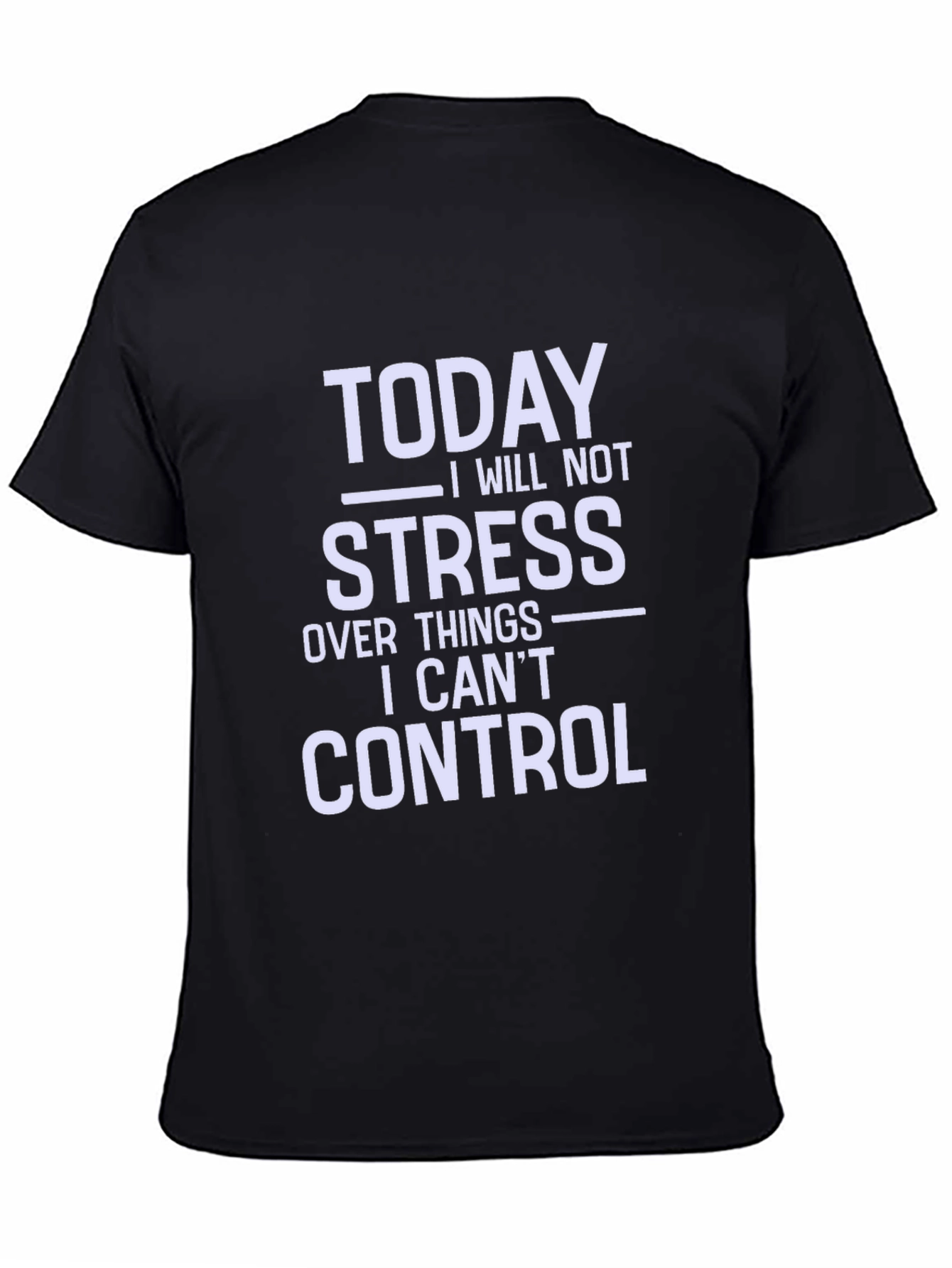 Motivational T-Shirt: No Stress Today