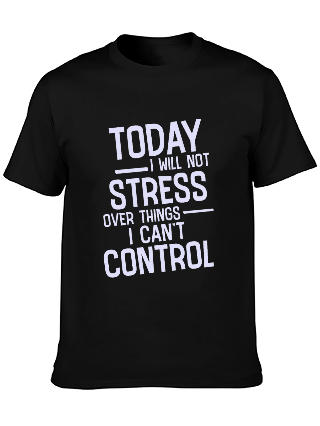 Motivational T-Shirt: No Stress Today