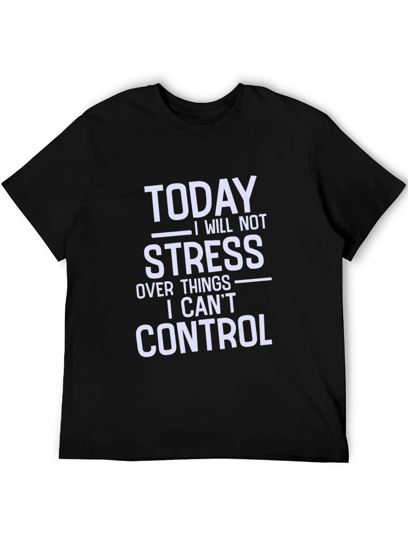 Motivational T-Shirt: No Stress Today