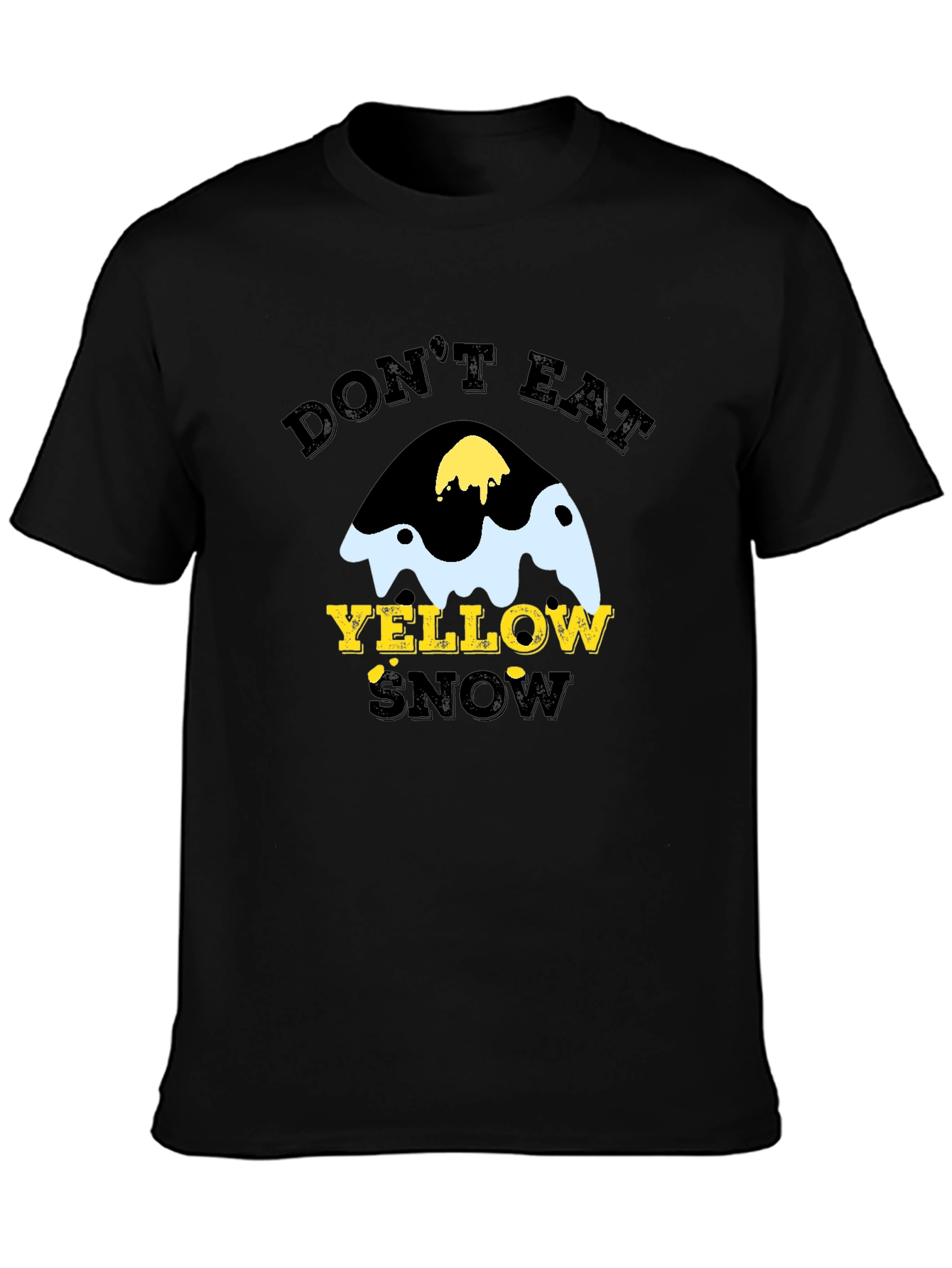 Dont Eat Yellow Snow Graphic Tee