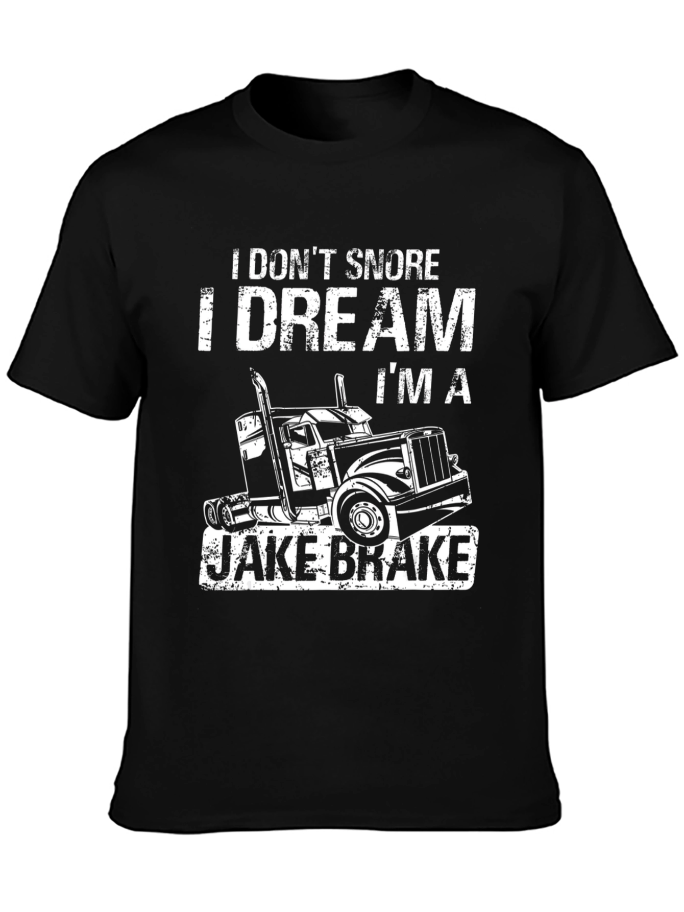 I Dream Im A Jake Brake Funny Trucker T-Shirt
