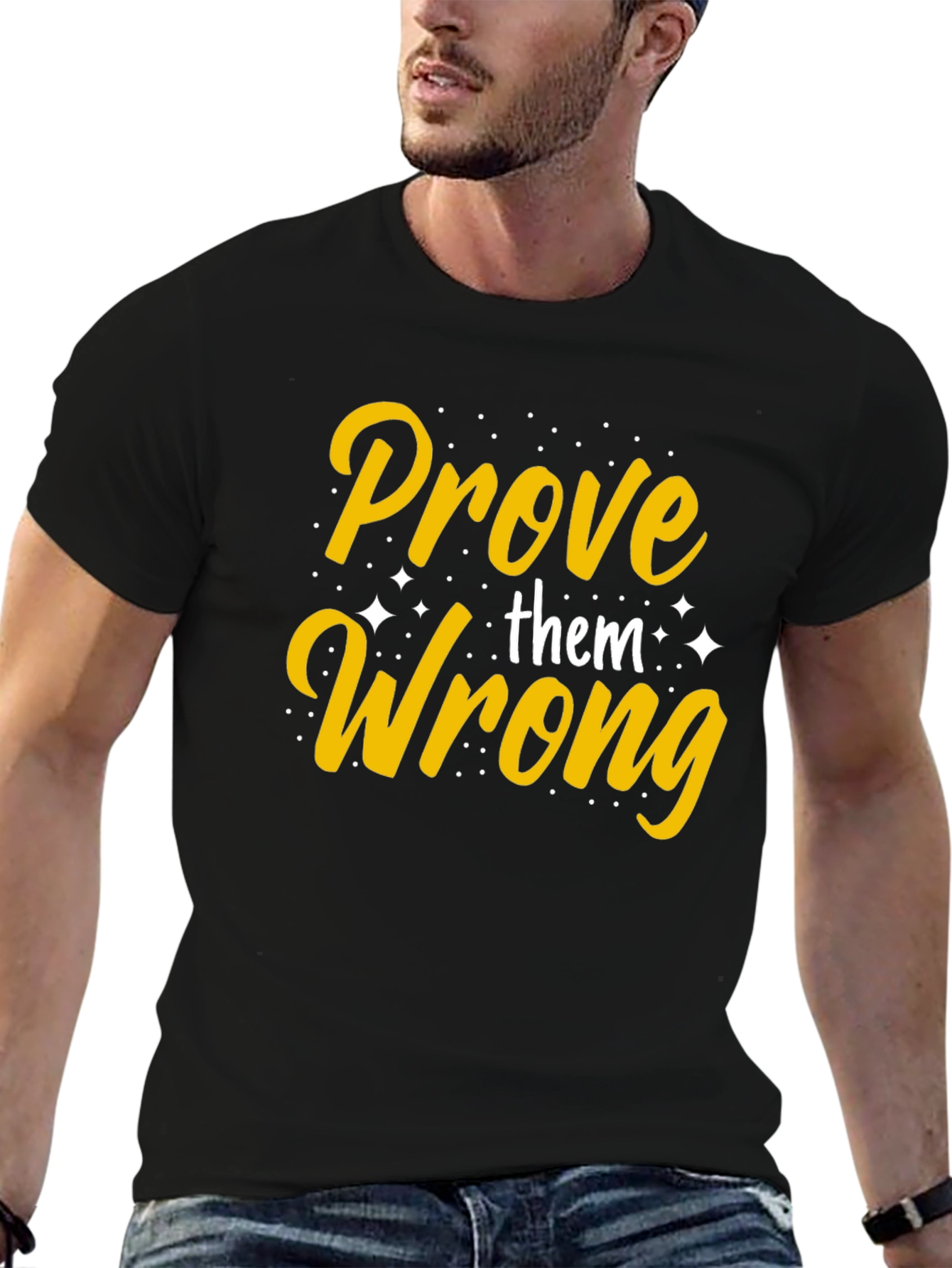 Prove Them Wrong Graphic Tee - Motivational T-Shirt