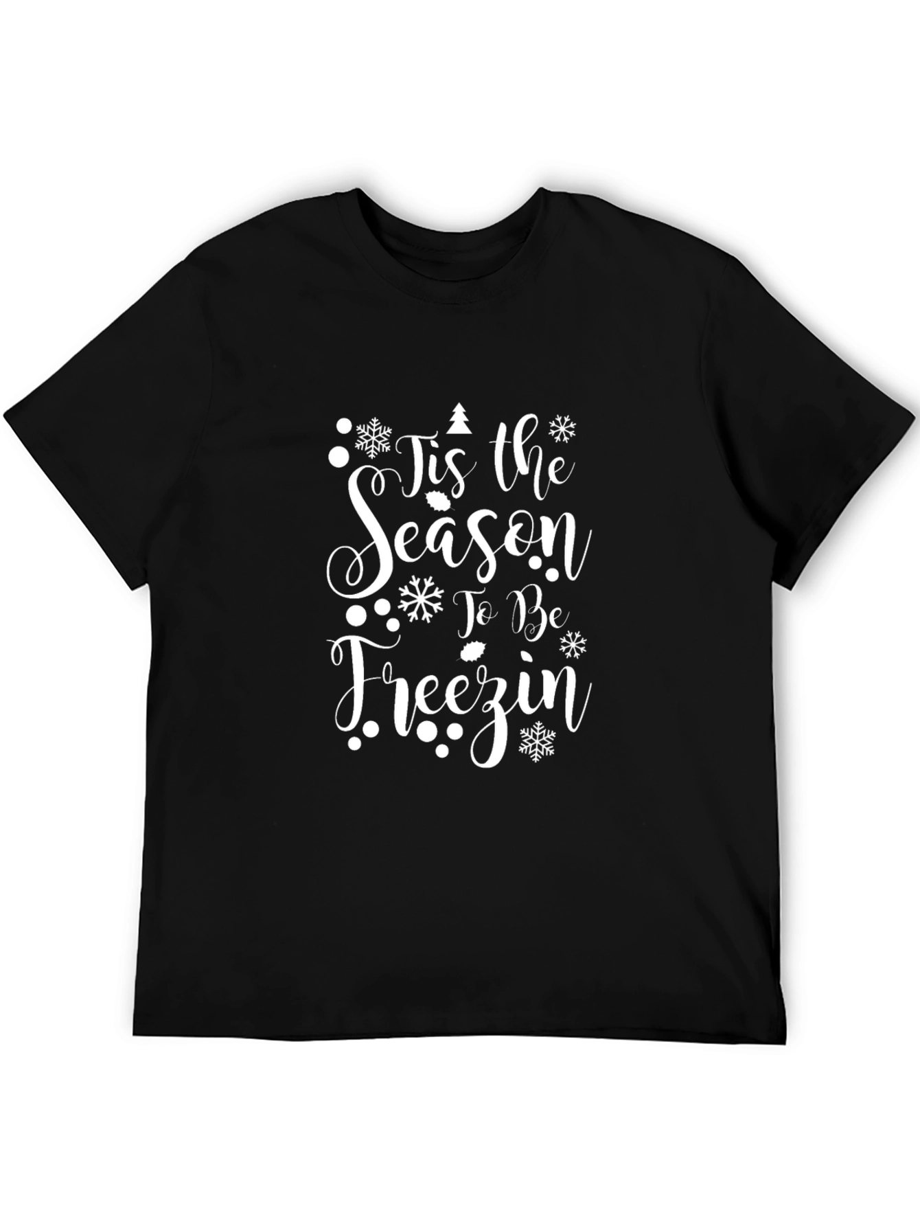 Tis the Season to be Freezin Black Graphic Tee