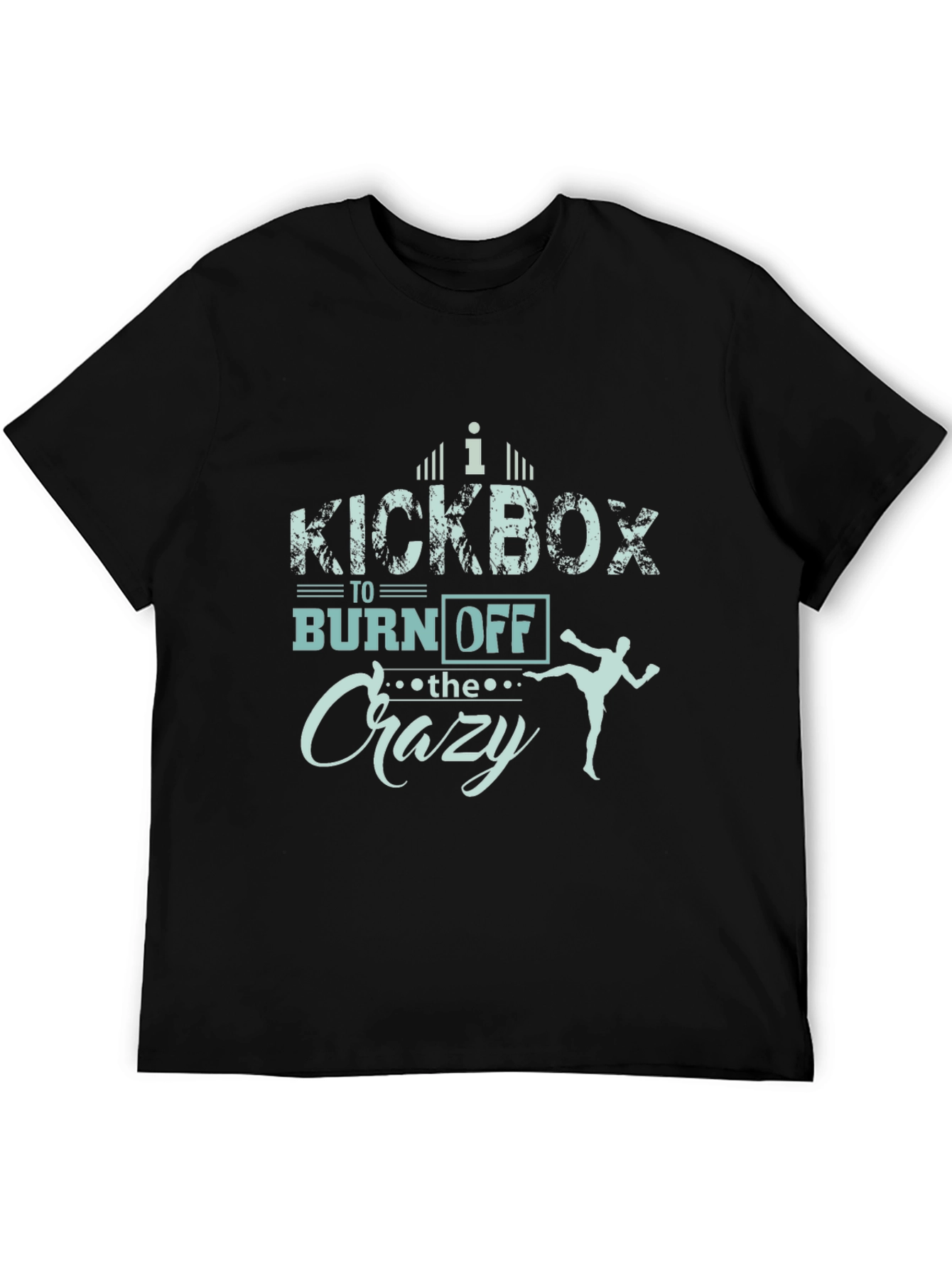 Kickbox to Burn Off the Crazy T-Shirt